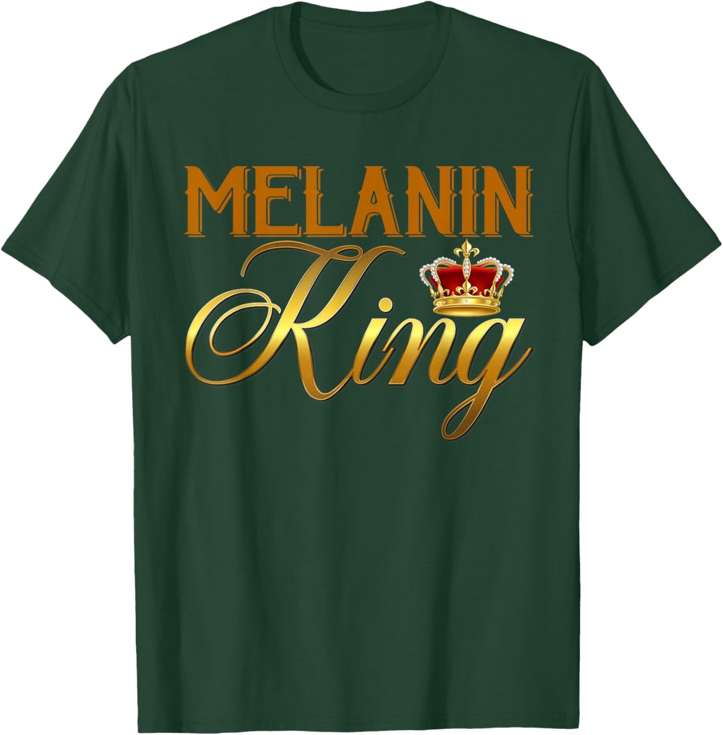 Melanin King - African Black History Month Black King Men T-Shirt - T-Shirt | Forest