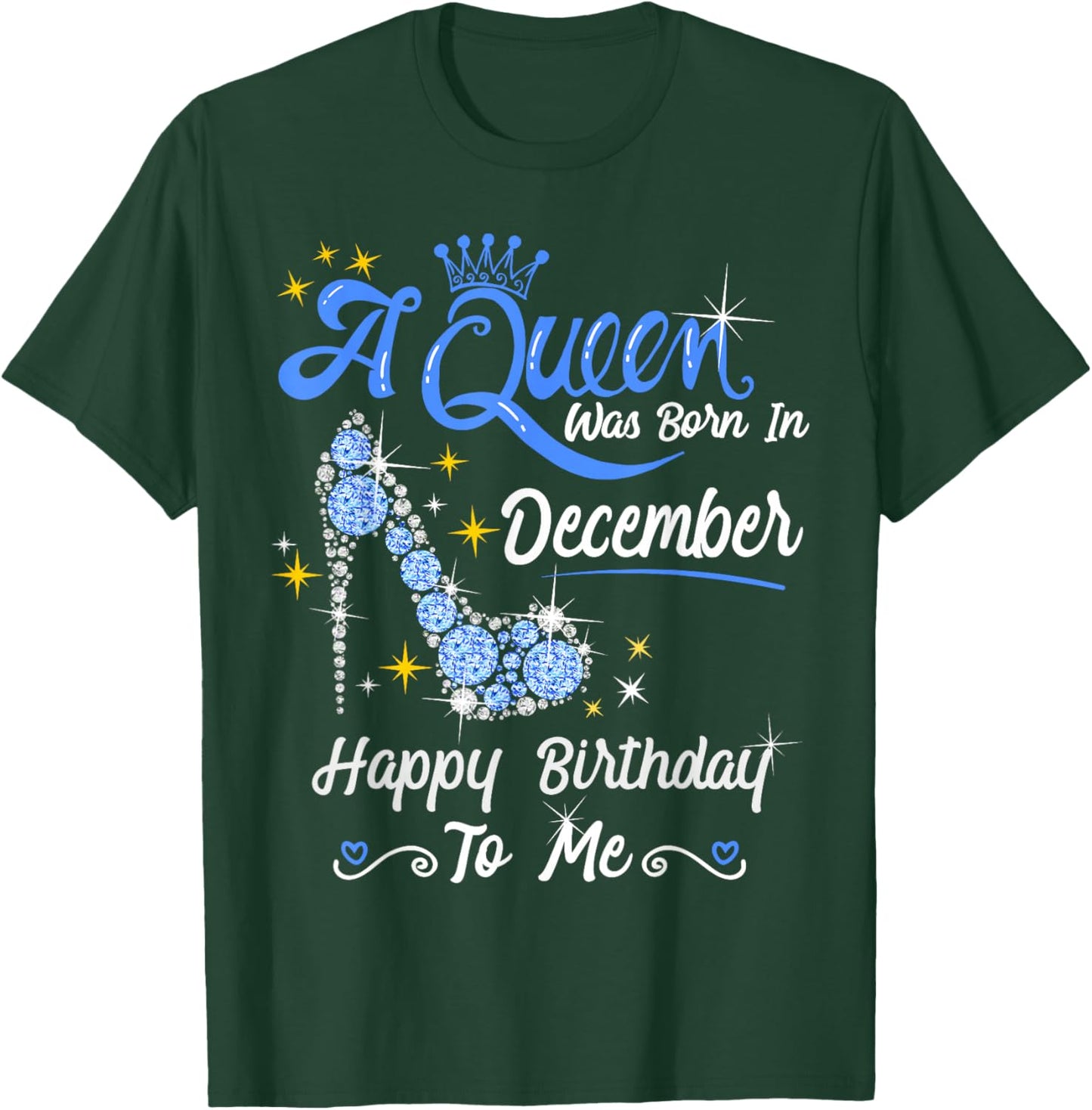 A Queen was Born in December Queen Birthday Shirt T-Shirt - T-Shirt | Forest
