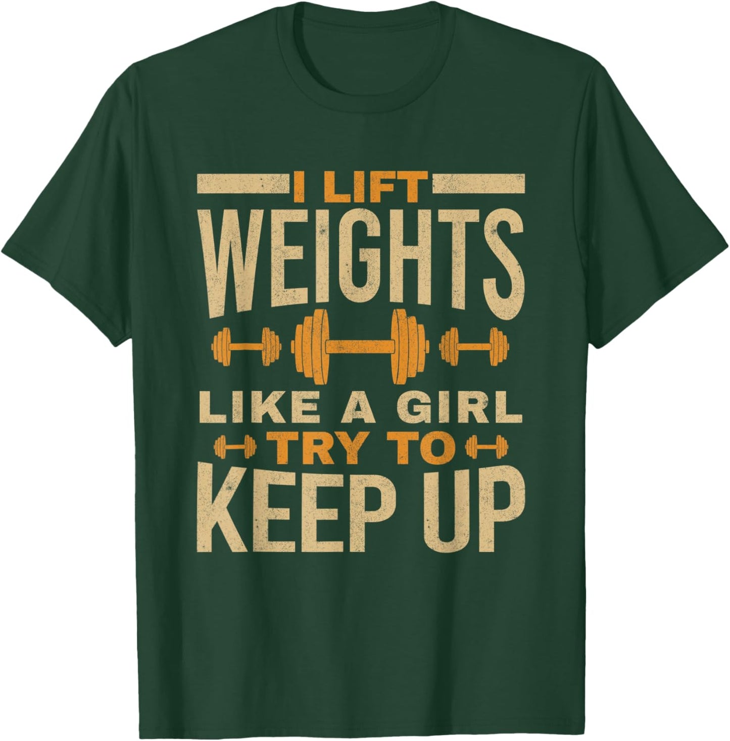 I Lift Weights Like A Girl Gym Workout Bodybuilding Women T-Shirt - T-Shirt | Forest