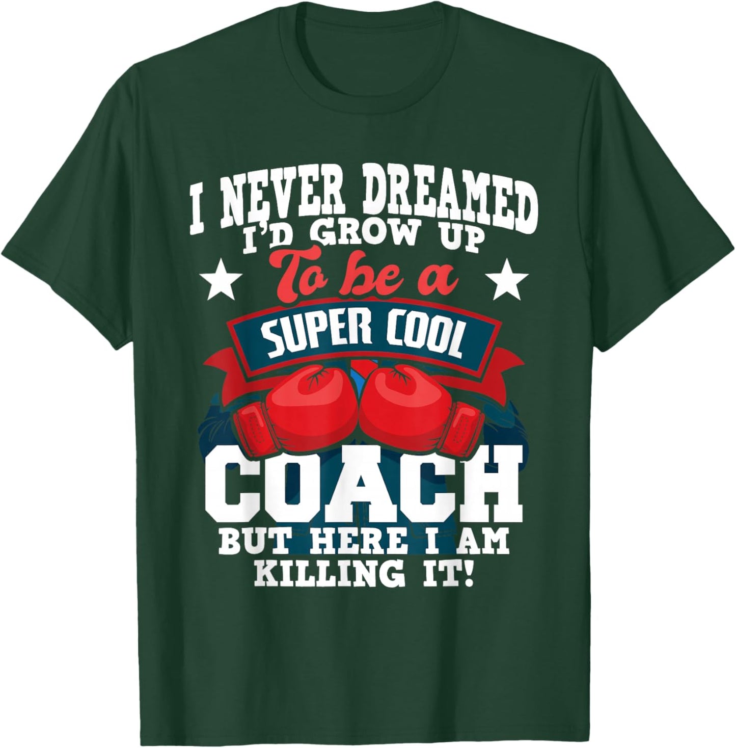 Boxing Coach - Kickboxing Kickboxer Gym Boxer T-Shirt - T-Shirt | Forest