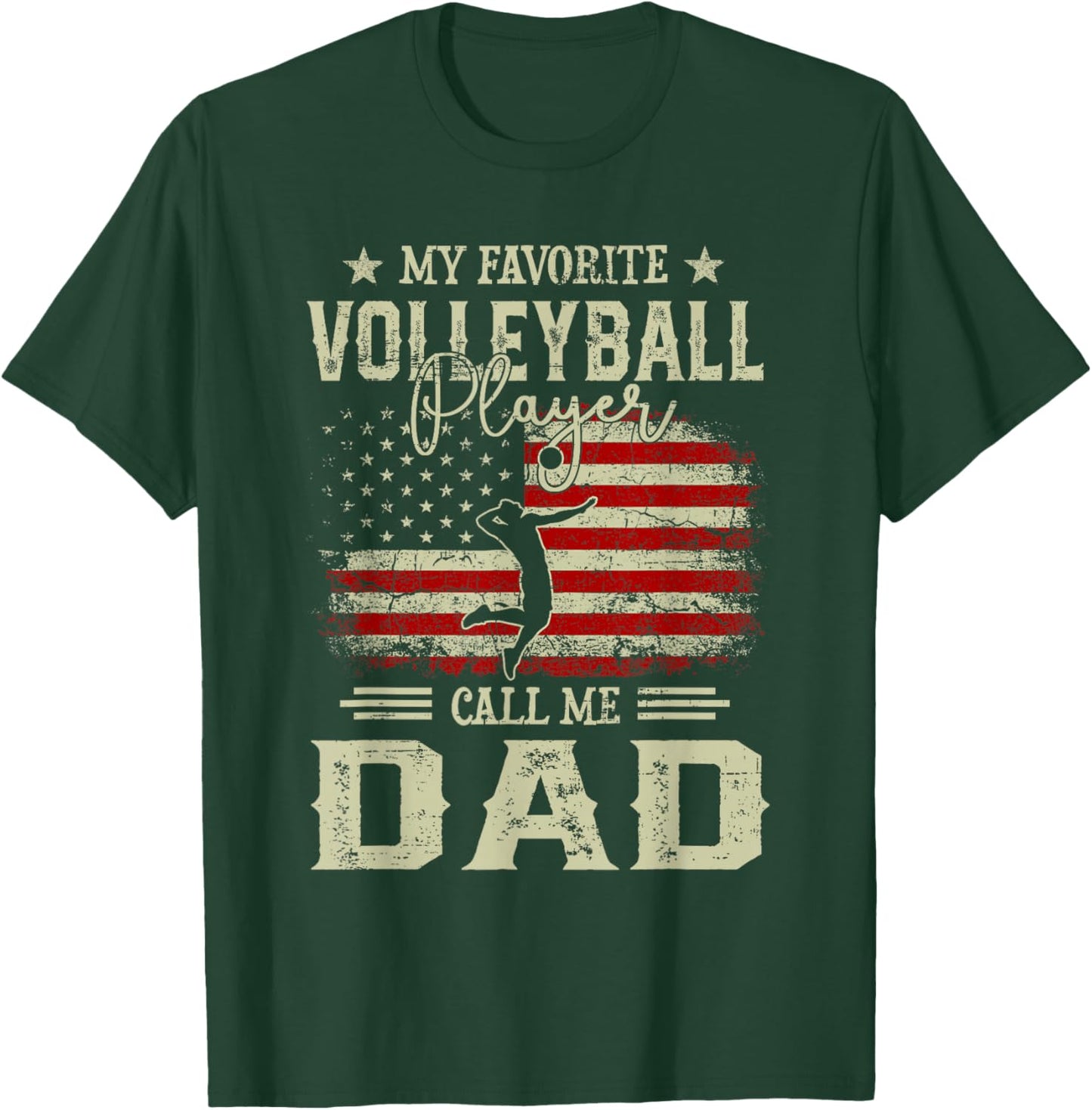 My Favorite Volleyball Player Calls Me Dad Fathers Day T-Shirt - T-Shirt | Forest
