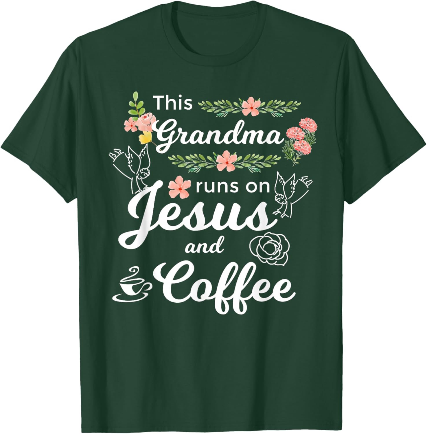 This Grandma Runs On Jesus And Coffee Funny Mom Religious T-Shirt - T-Shirt | Forest
