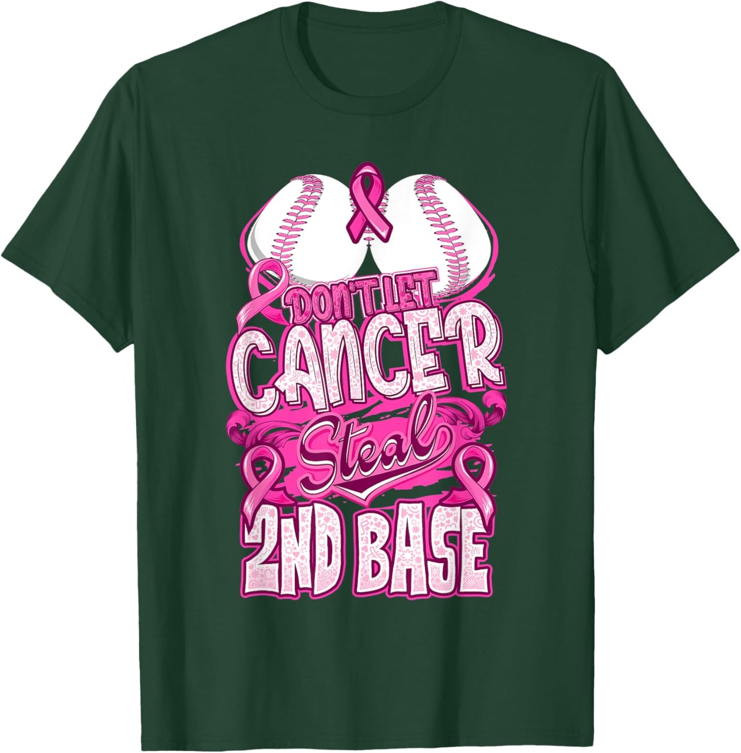 Don't Let Cancer Steal 2nd Base Breast Cancer Awareness T-Shirt - T-Shirt | Forest