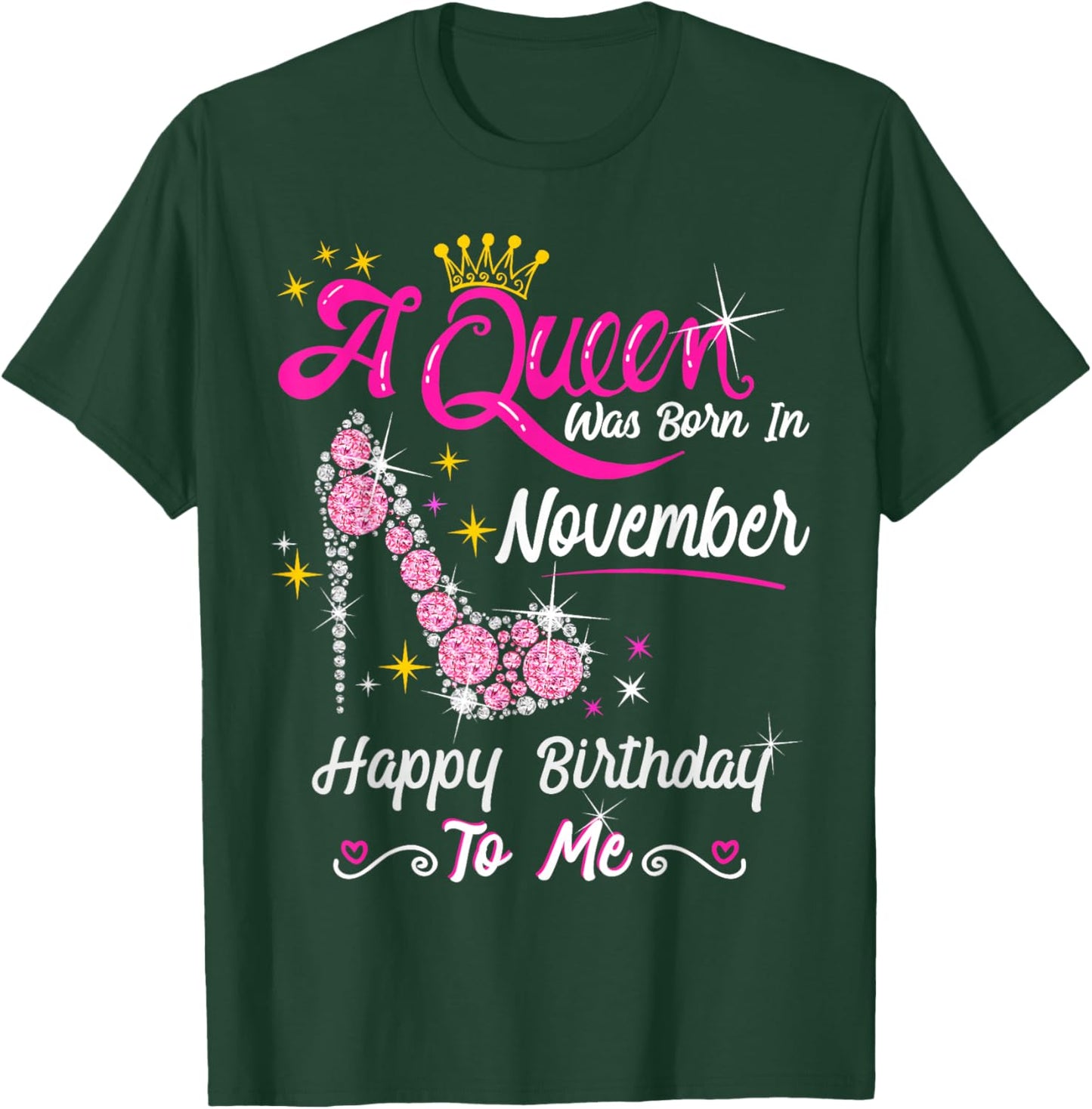 A Queen was Born in November Queen Birthday Shirt T-Shirt - T-Shirt | Forest