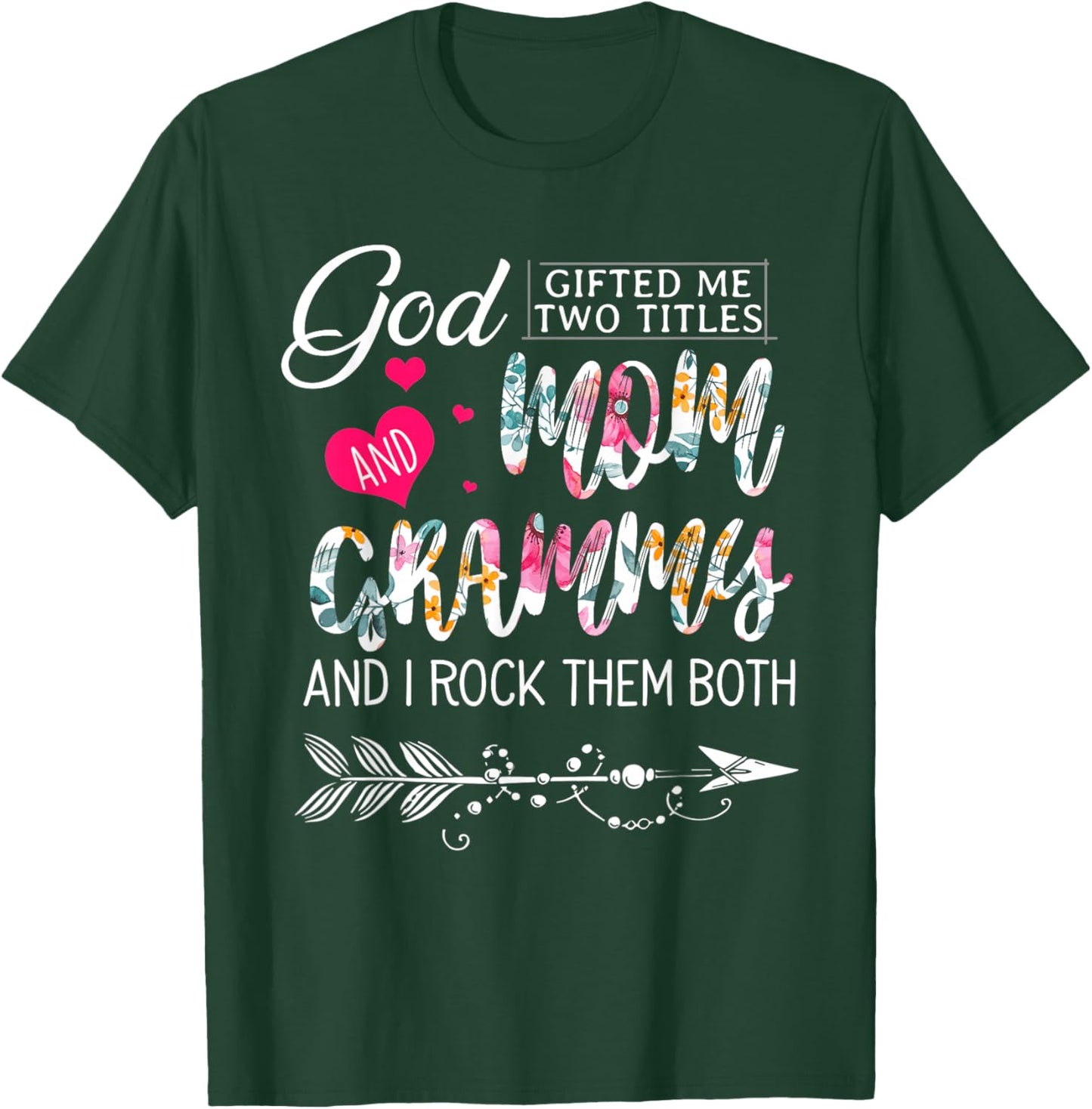 God Gifted Me Two Titles Mom And Grammy Flower Mother's Day T-Shirt - T-Shirt | Forest
