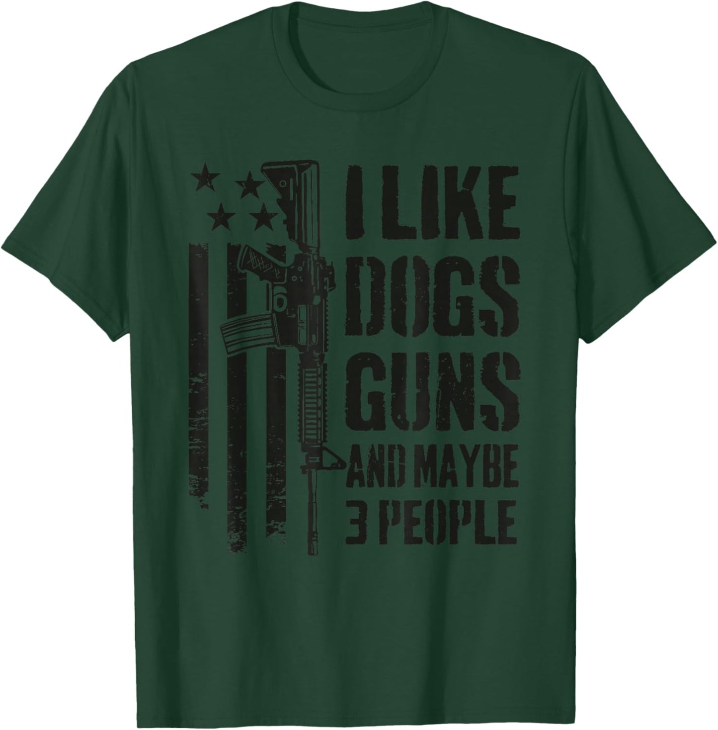 I Like Guns Dogs And Maybe 3 People - Funny Dog Gun Camo T-Shirt - T-Shirt | Forest
