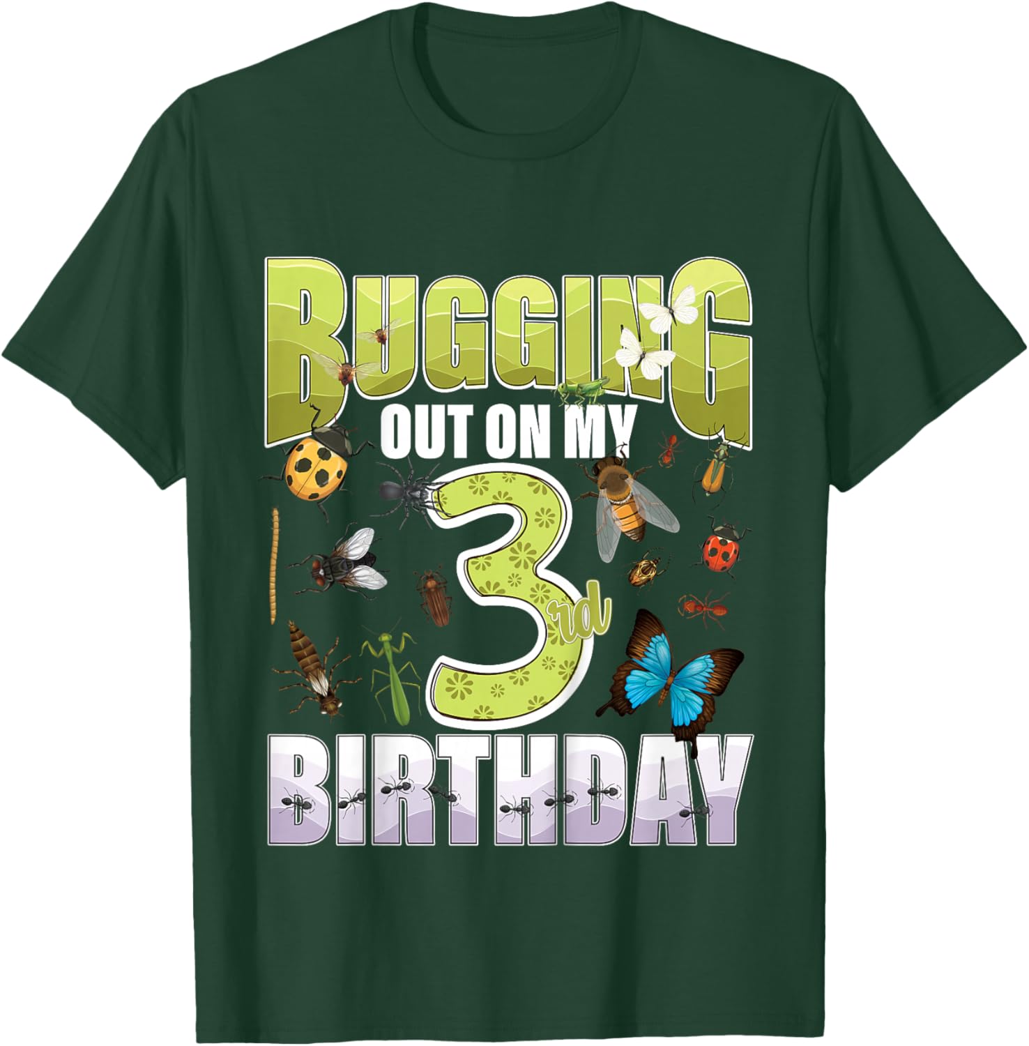 3 Year Old Insect Lovers Bugging Out On My 3rd Birthday Bug T-Shirt - T-Shirt | Forest