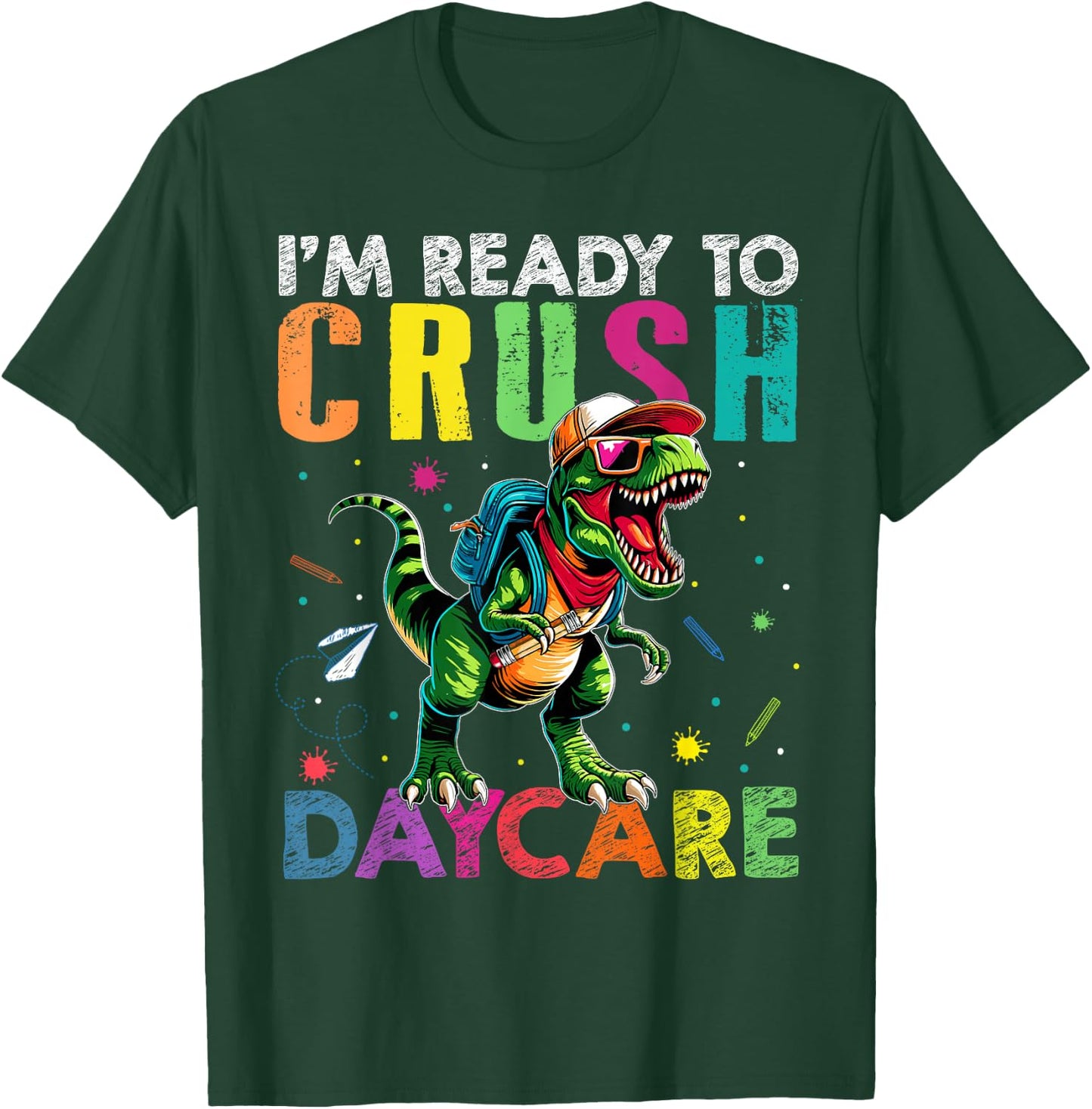 I'm Ready To Crush Daycare Back to School T Rex Kids Boys T-Shirt - T-Shirt | Forest