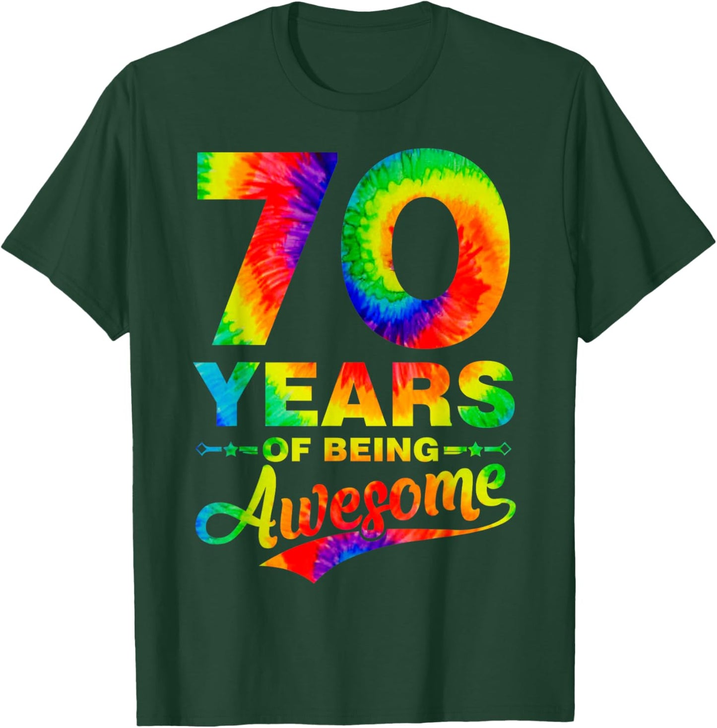 Colorful 70th Birthday Tie Dye 70 Year Old Being Awesome T-Shirt - T-Shirt | Forest