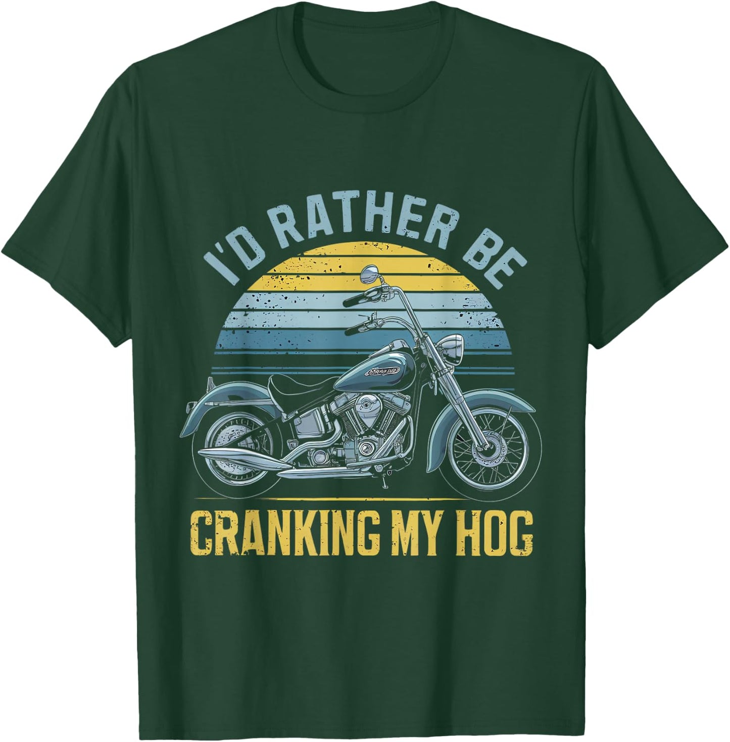 Id Rather Be Cranking My Hog T-Shirt - T-Shirt | Forest
