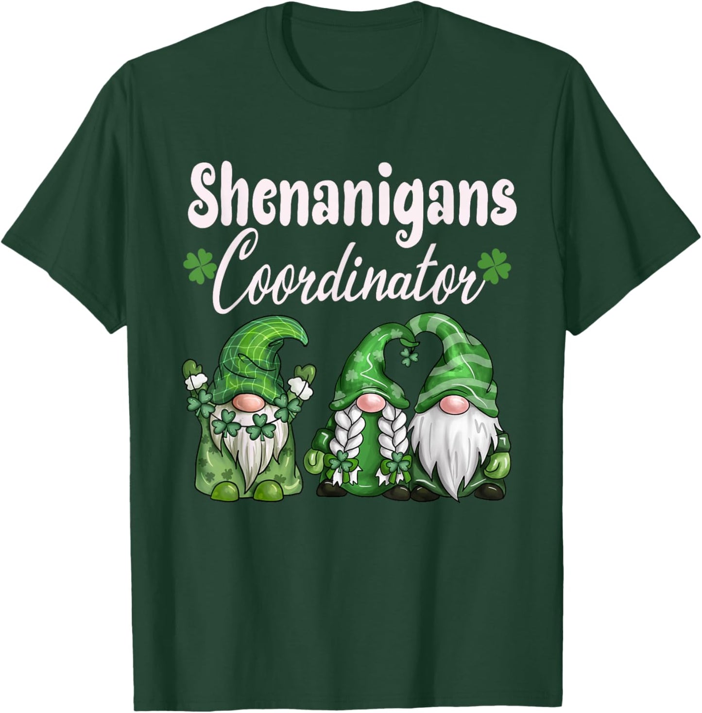 Shenanigans Coordinator St Patricks Day Gnomes Green Proud T-Shirt - T-Shirt | Forest