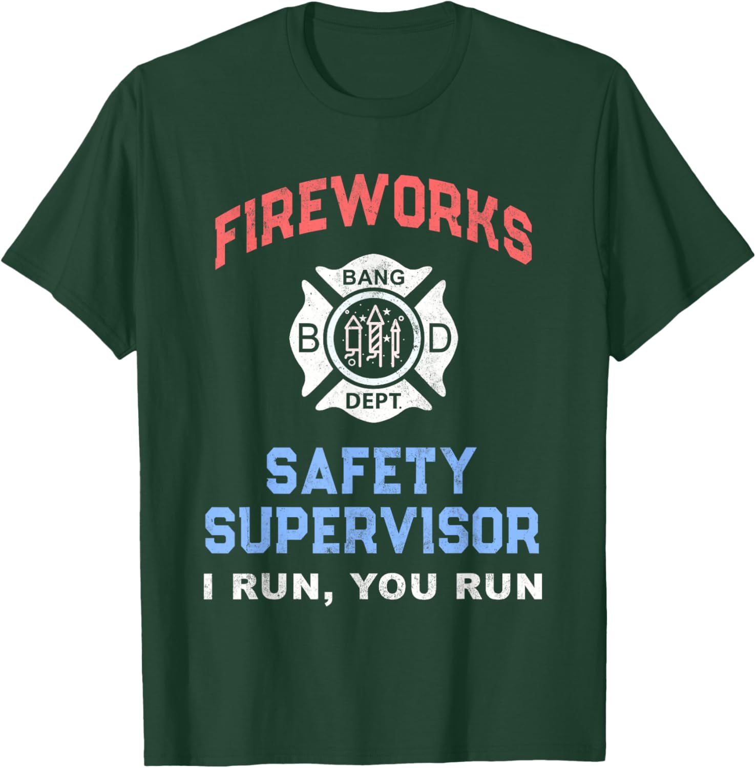 Funny FIREWORKS SAFETY SUPERVISOR America Firefighter Pyro T-Shirt - T-Shirt | Forest