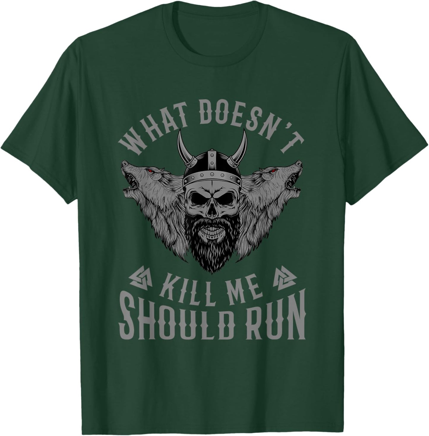 What Doesnt Kill Me Should Run Viking Skull Odin Wolf T-Shirt - T-Shirt | Forest