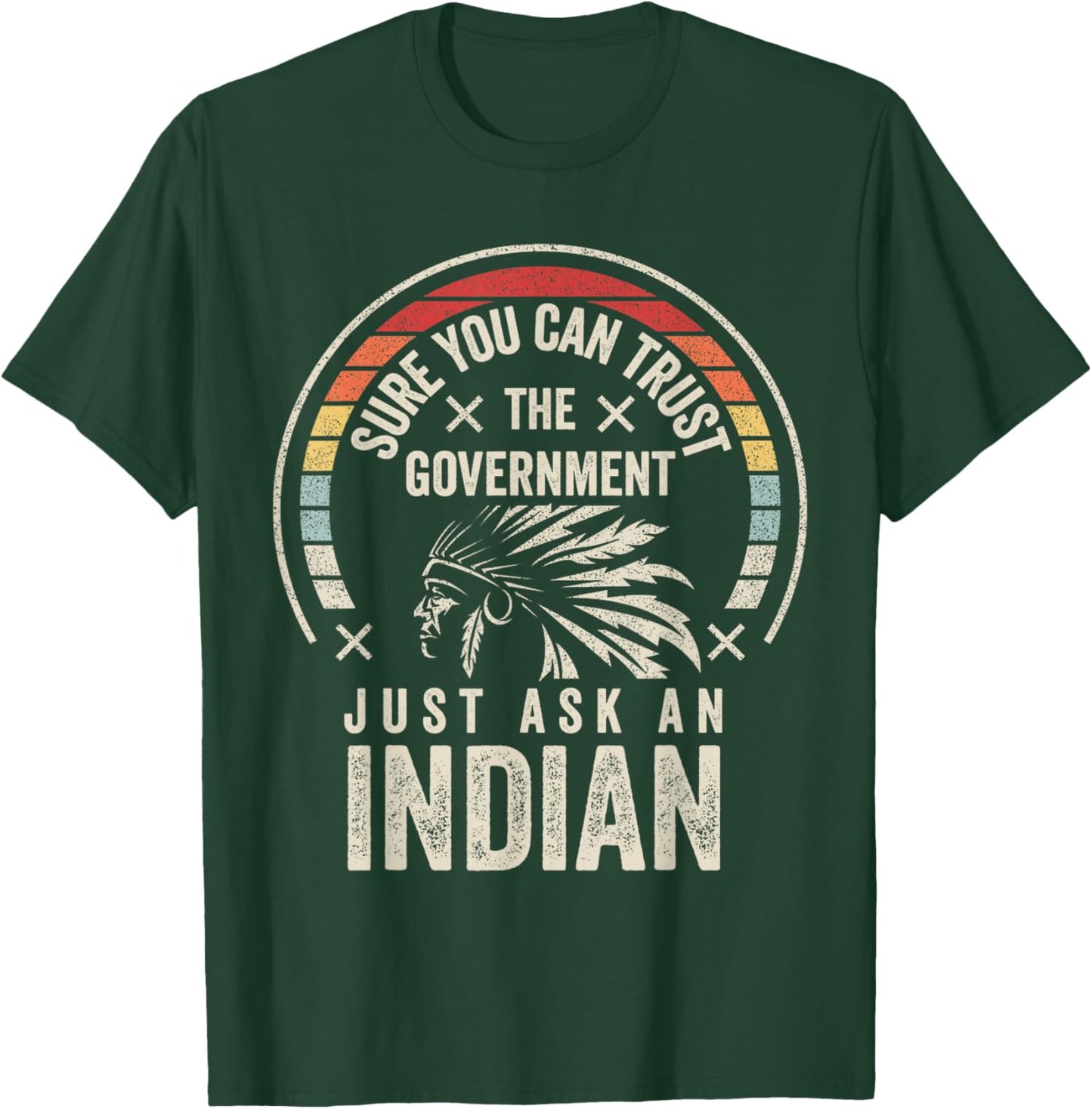 Retro Vintage Native American Trust Government T-Shirt - T-Shirt | Forest