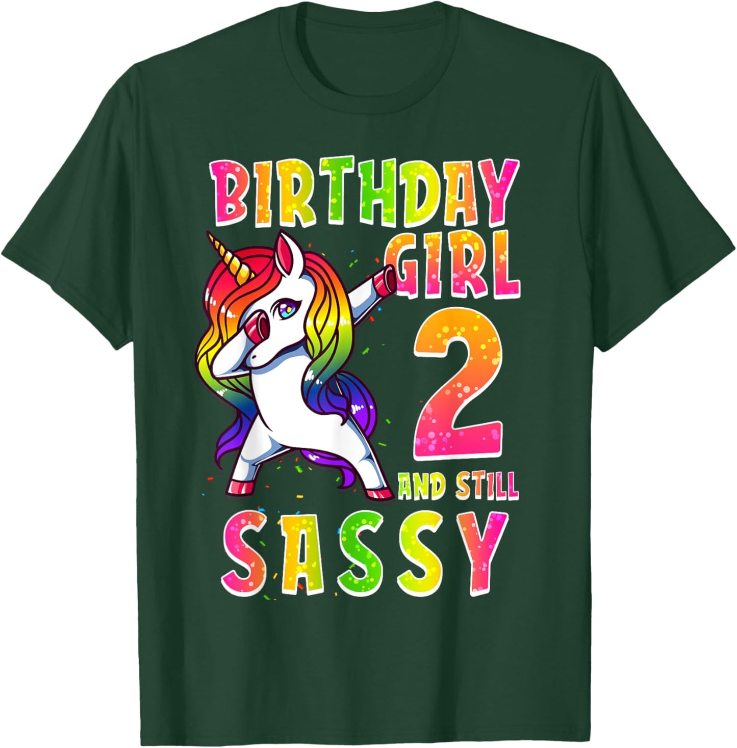 2nd Birthday Girl Dabbing Unicorn 2 Years & Still SASSY T-Shirt - T-Shirt | Forest