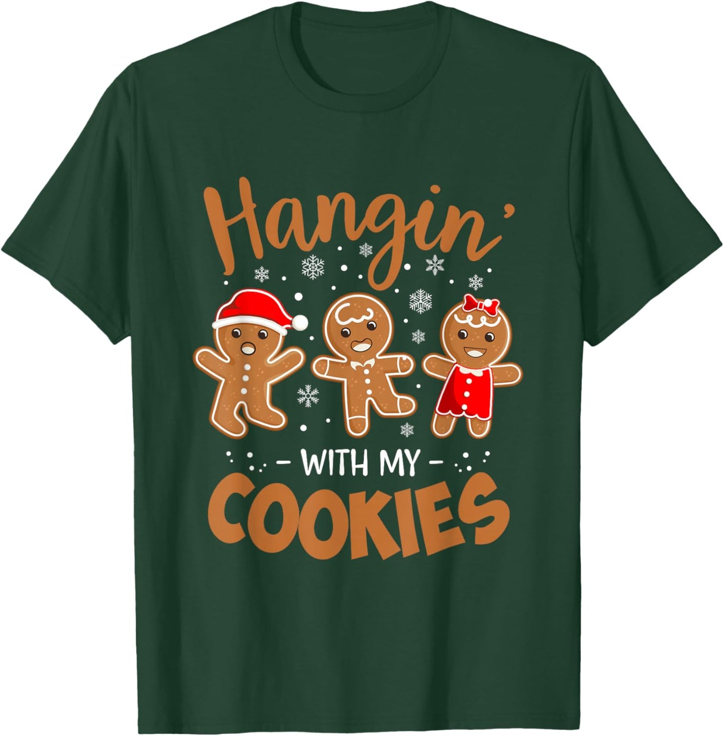 Hangin with My Cookies Gingerbread Women Christmas Teacher T-Shirt - T-Shirt | Forest