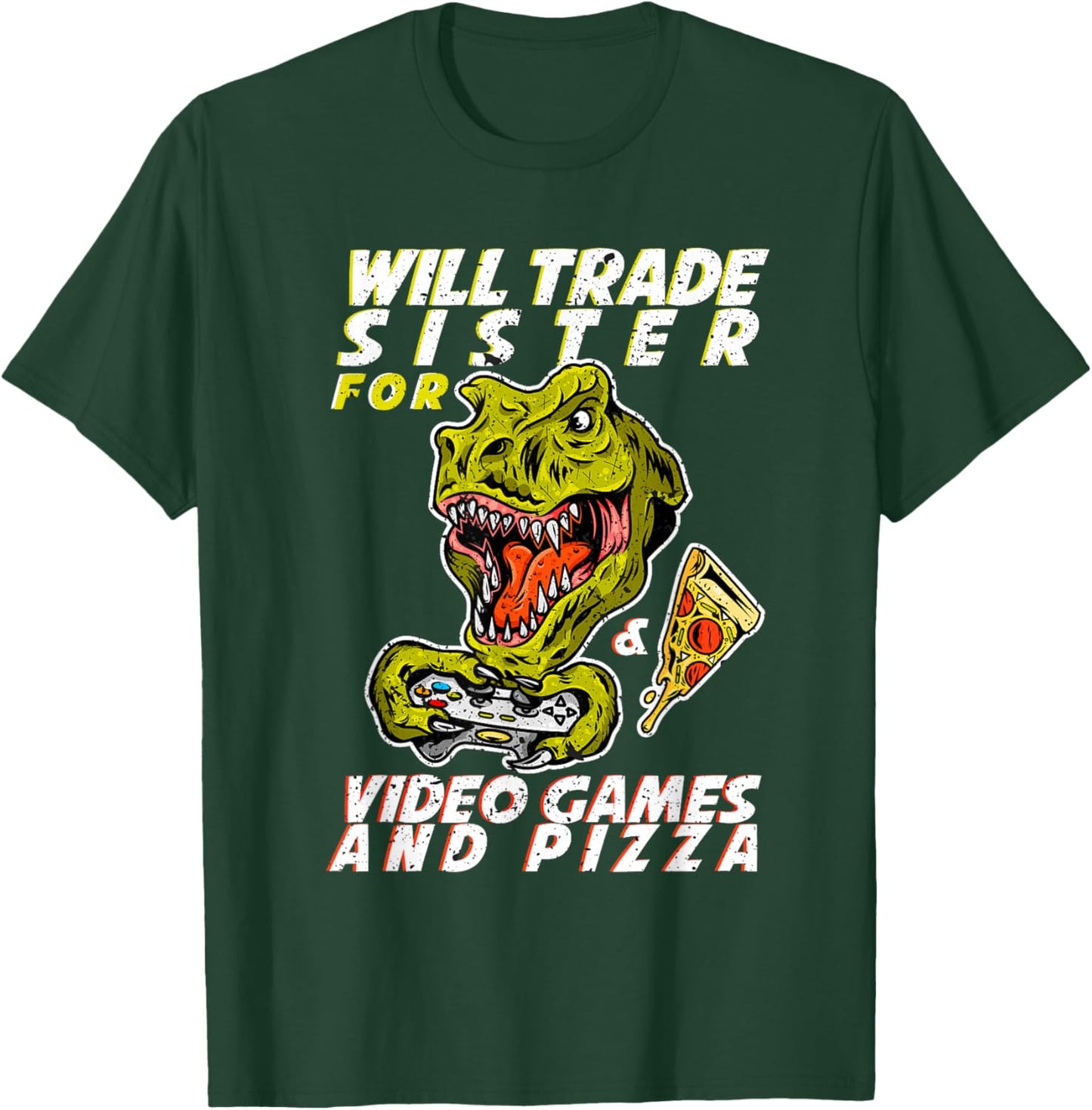 Will Trade Sister For Video Games And Pizza gaming T-Shirt - T-Shirt | Forest