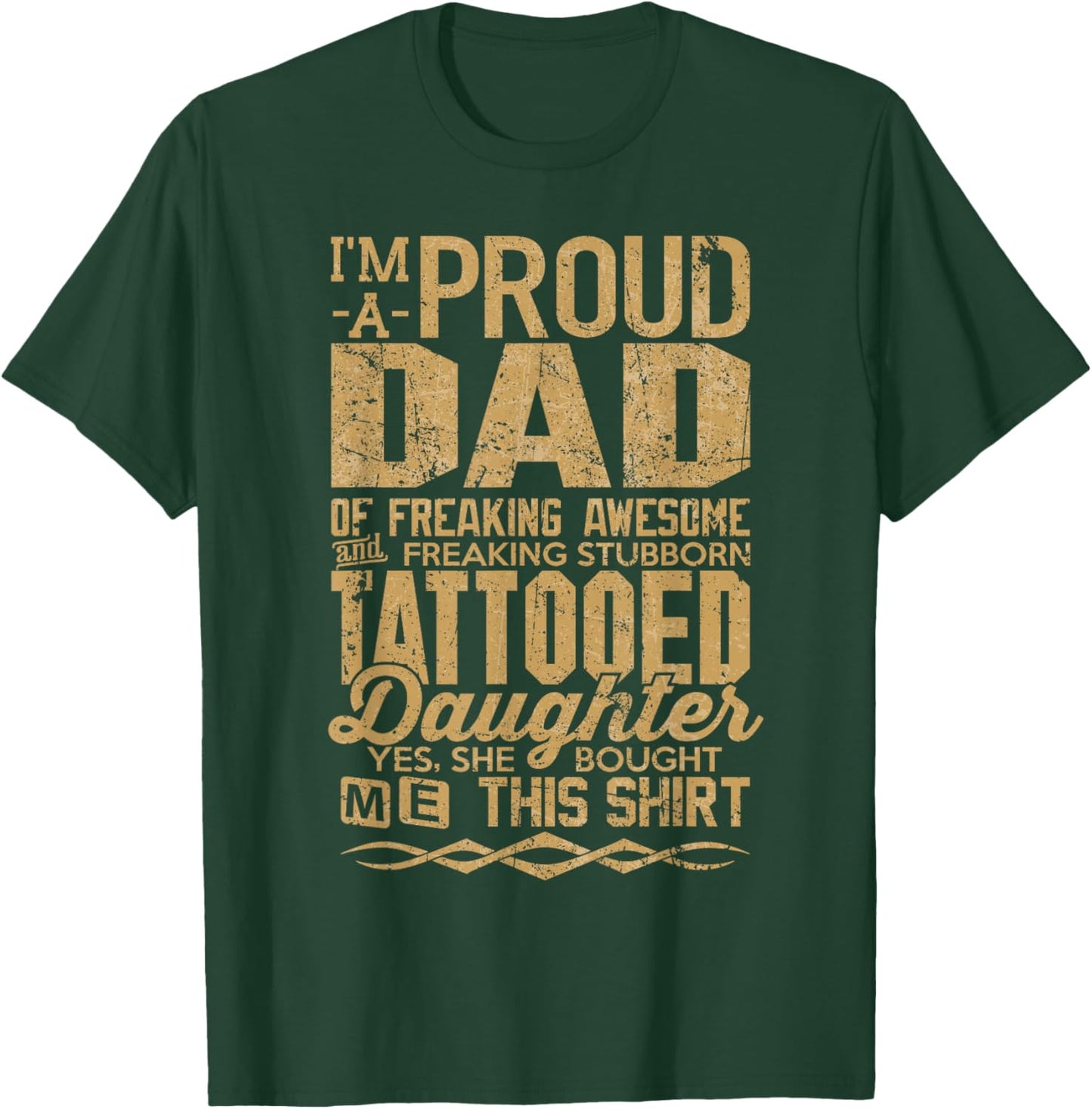 I'm A Proud Dad Of Awesome Tattooed Daughter Shirt Daddy T-Shirt - T-Shirt | Forest