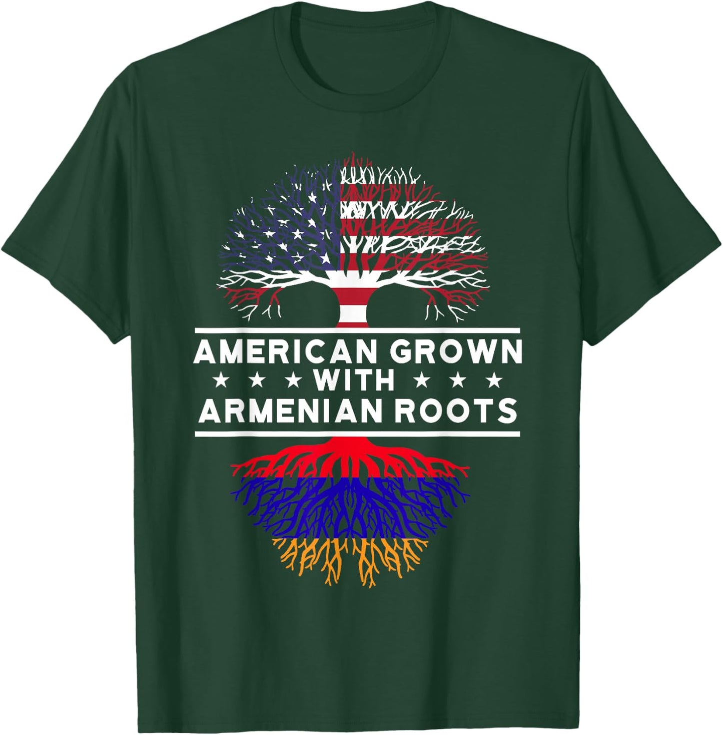 American Grown with Armenian Roots - Armenia T-Shirt - T-Shirt | Forest