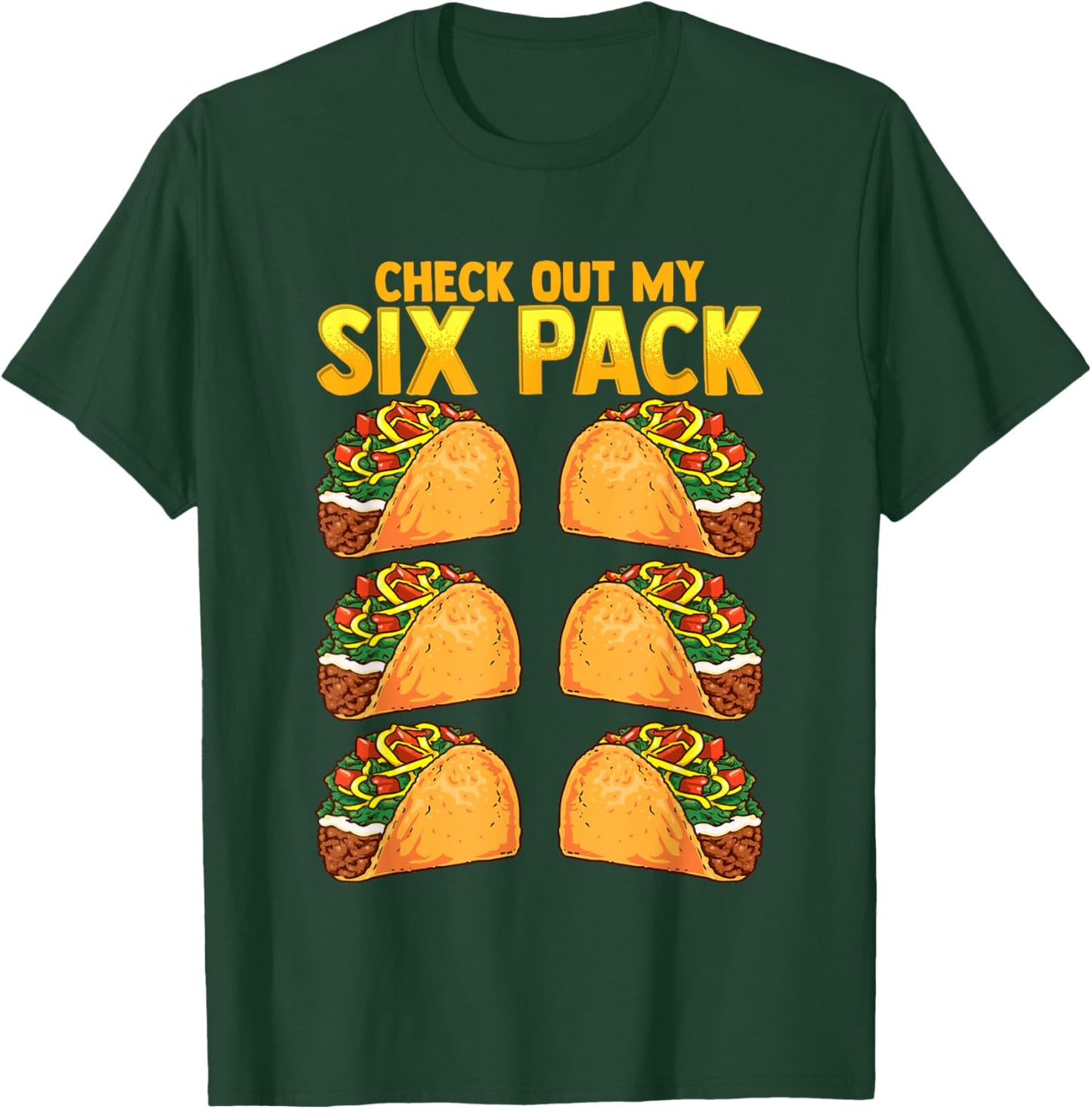 Check Out My Six Pack Taco Funny Cinco de Mayo Fitness Gym T-Shirt - T-Shirt | Forest