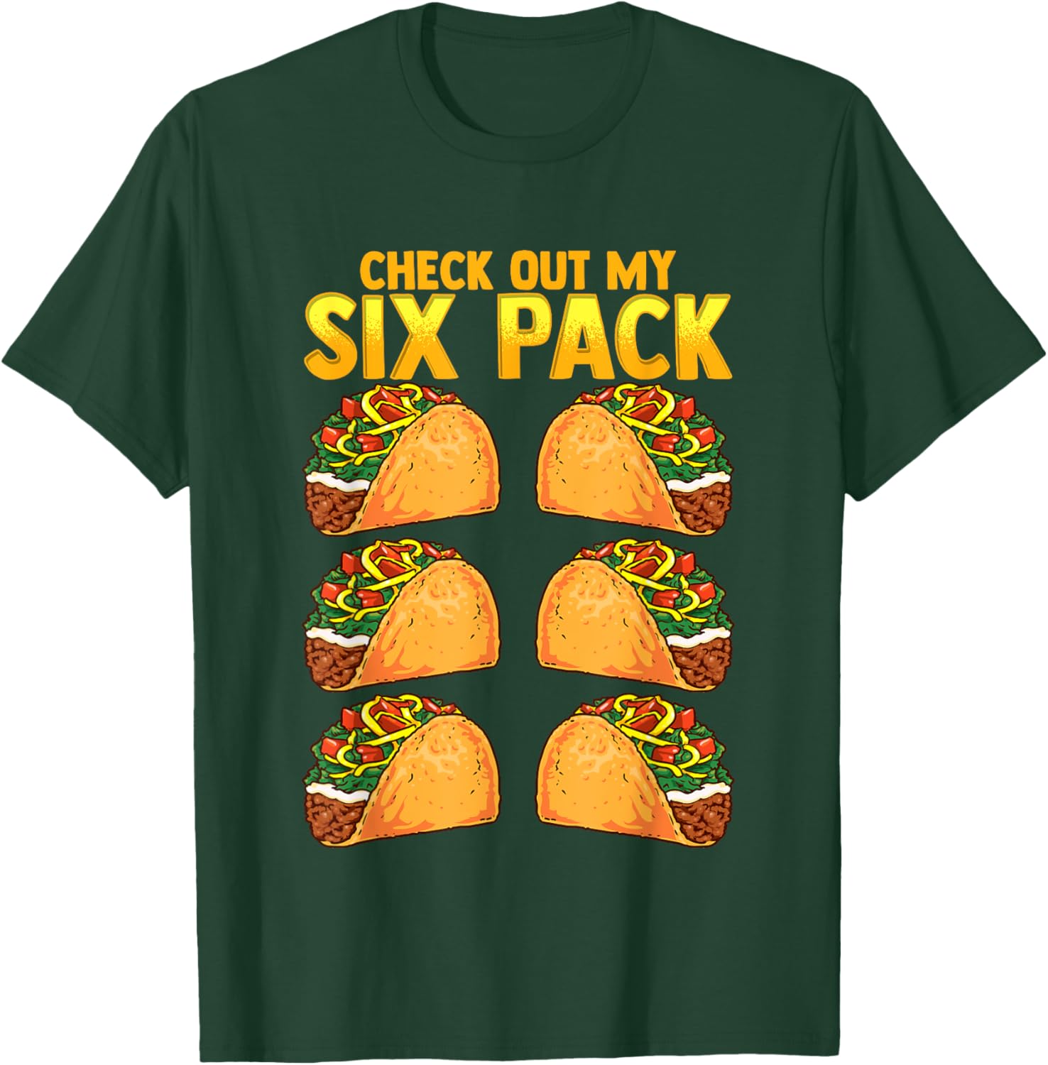 Check Out My Six Pack Taco Funny Cinco de Mayo Fitness Gym T-Shirt - T-Shirt | Forest