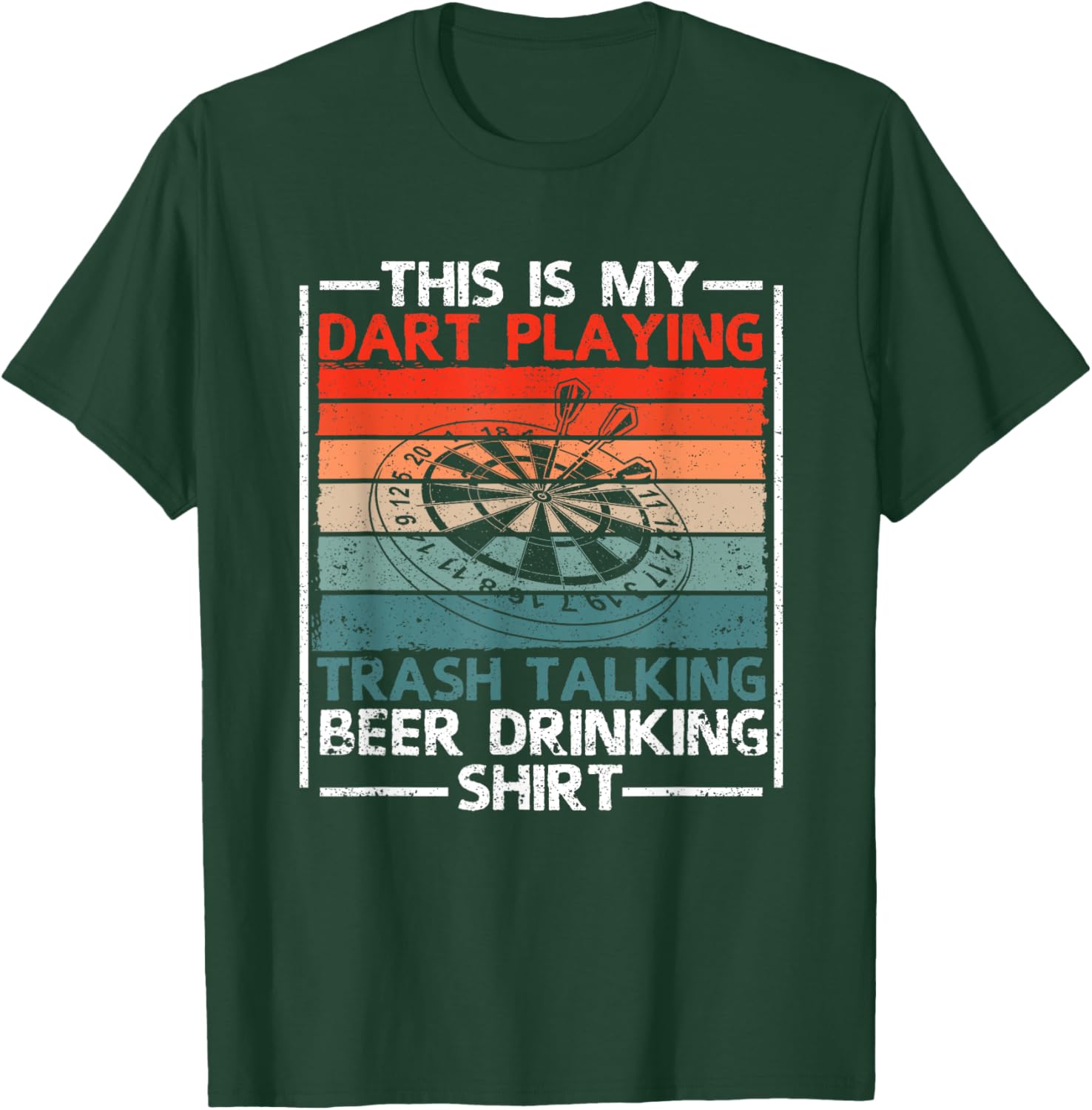 This Is My Dart Playing Trash Talking Beer Drinking T-Shirt - T-Shirt | Forest