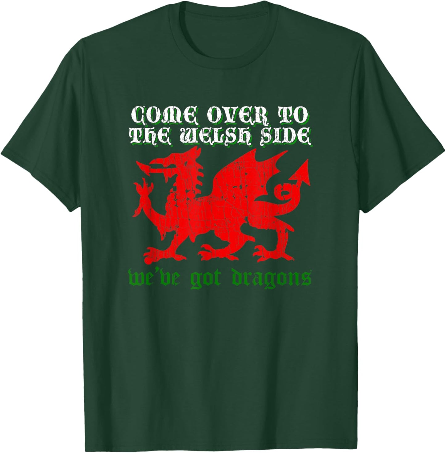 "Come Over To The Welsh Side" Red Dragon Flag of Wales Rugby T-Shirt - T-Shirt | Forest