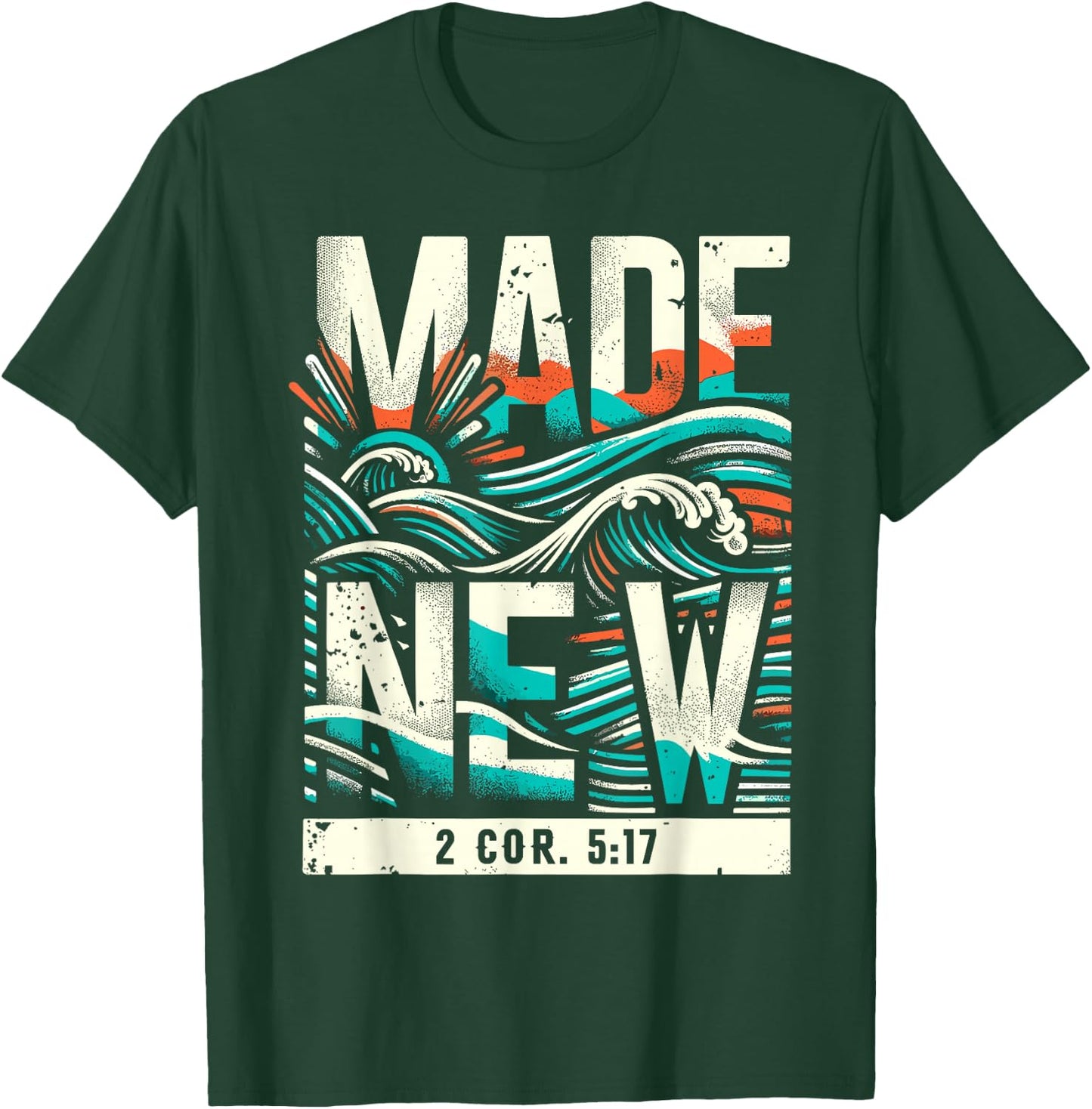 Made New Baptism Shirt Christian Shirts For Youth Baptized T-Shirt - T-Shirt | Forest