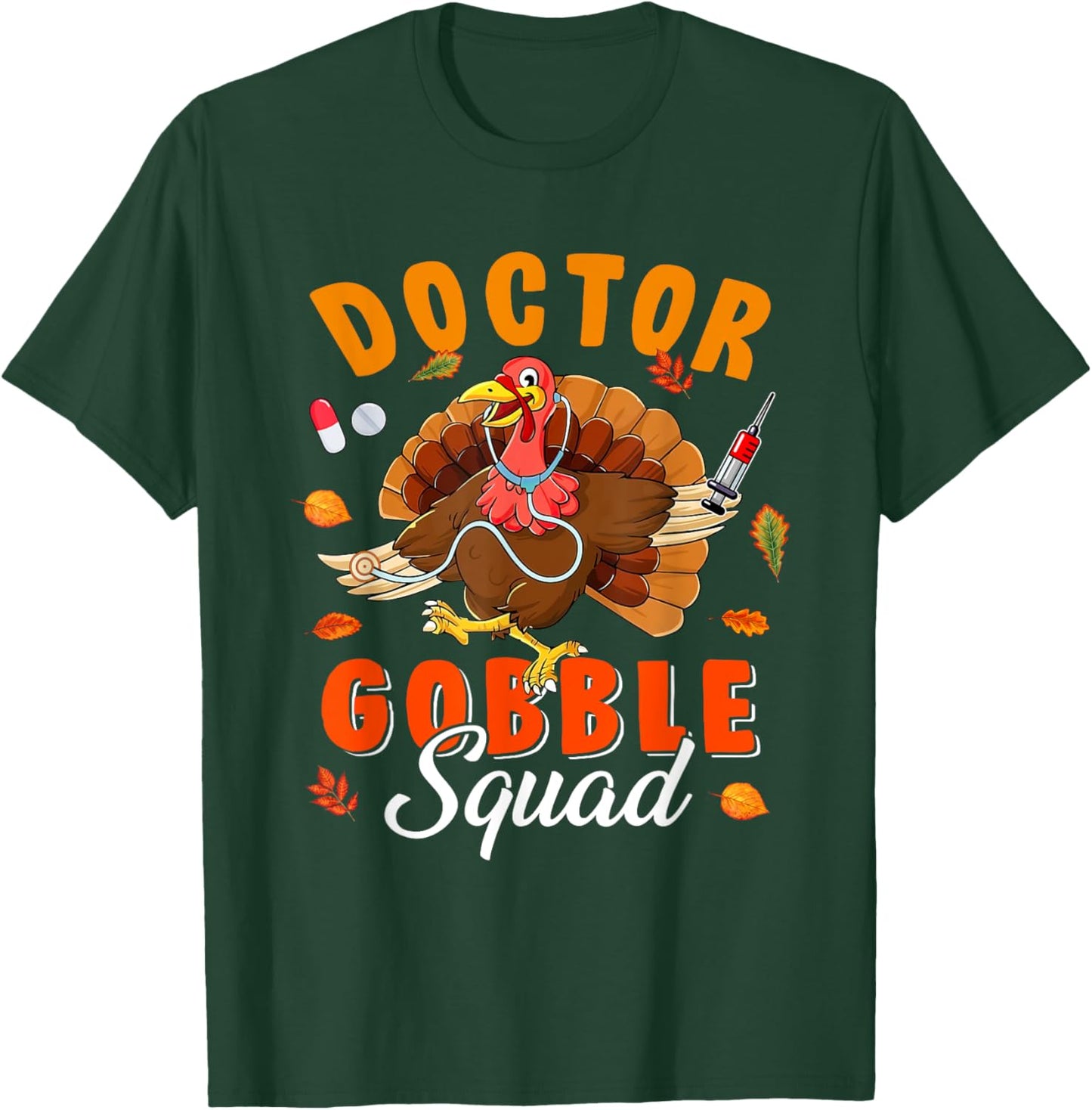 Doctor Gobble Squad Thanksgiving Turkey Doctor Lover Autumn T-Shirt - T-Shirt | Forest