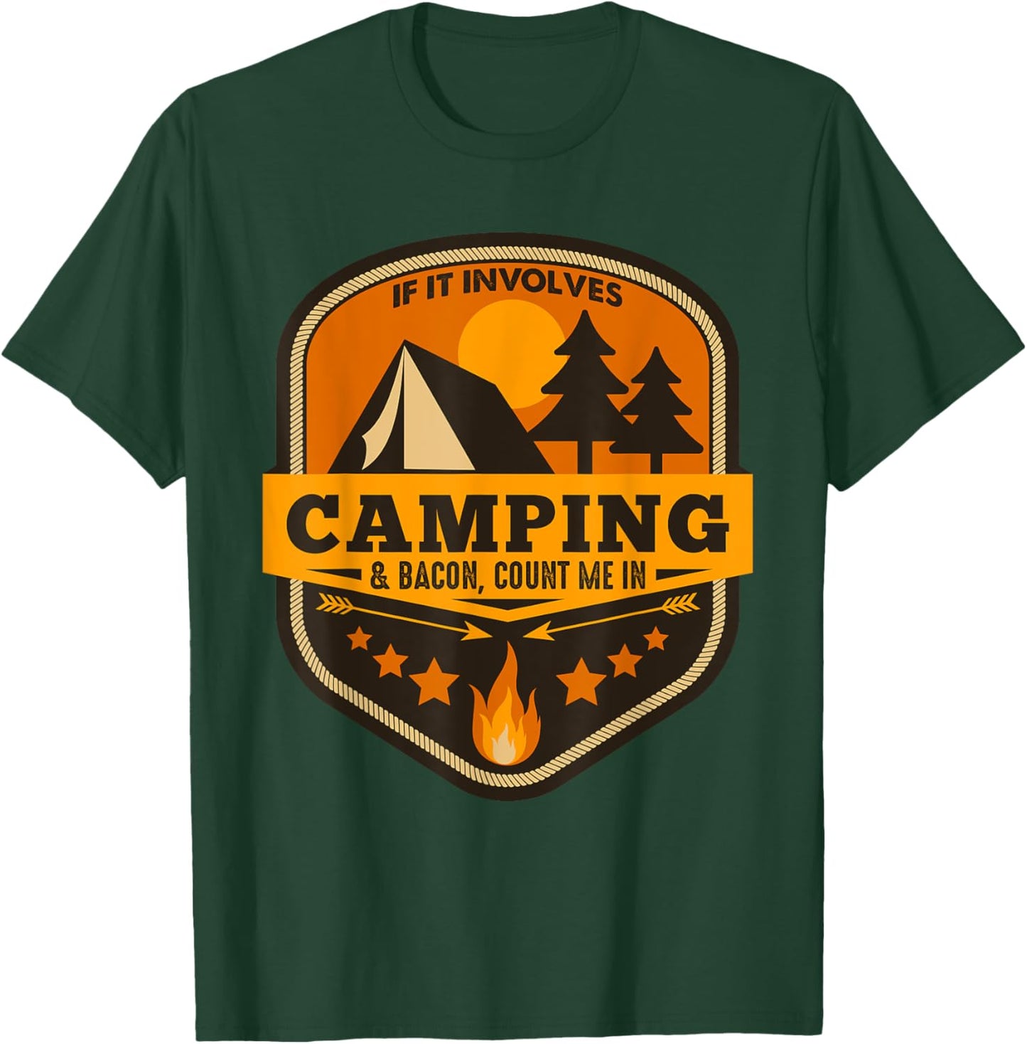 If It Involves Camping & Bacon Count Me T-Shirt - T-Shirt | Forest