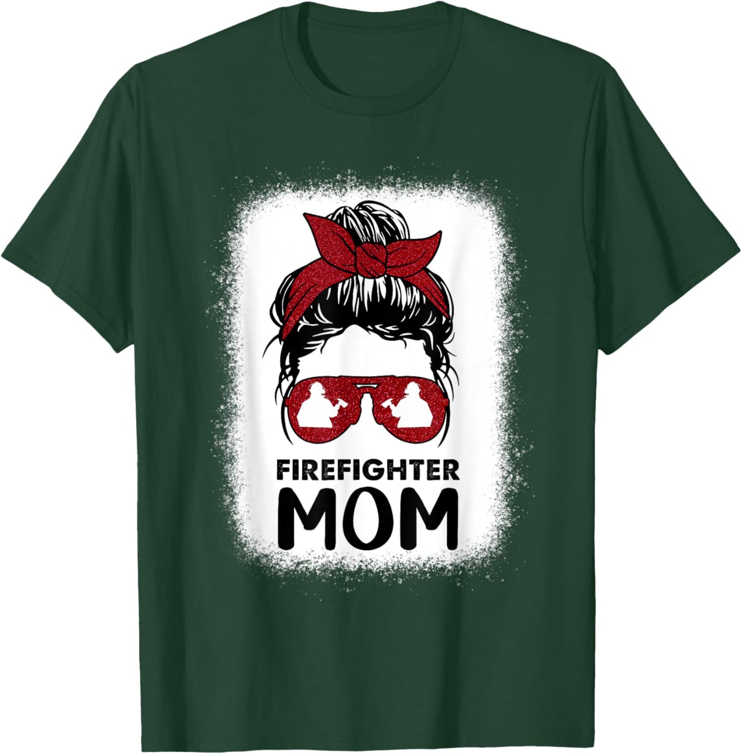 Firefighter Mom Mama Bleached Messy Bun Us Fireman Son Funny T-Shirt - T-Shirt | Forest