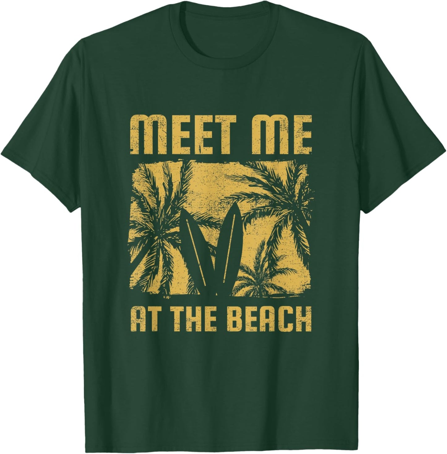 Meet Me At The Beach Surfboard, Beach Getaway Vacation Men Women Kids T-Shirt - T-Shirt | Forest