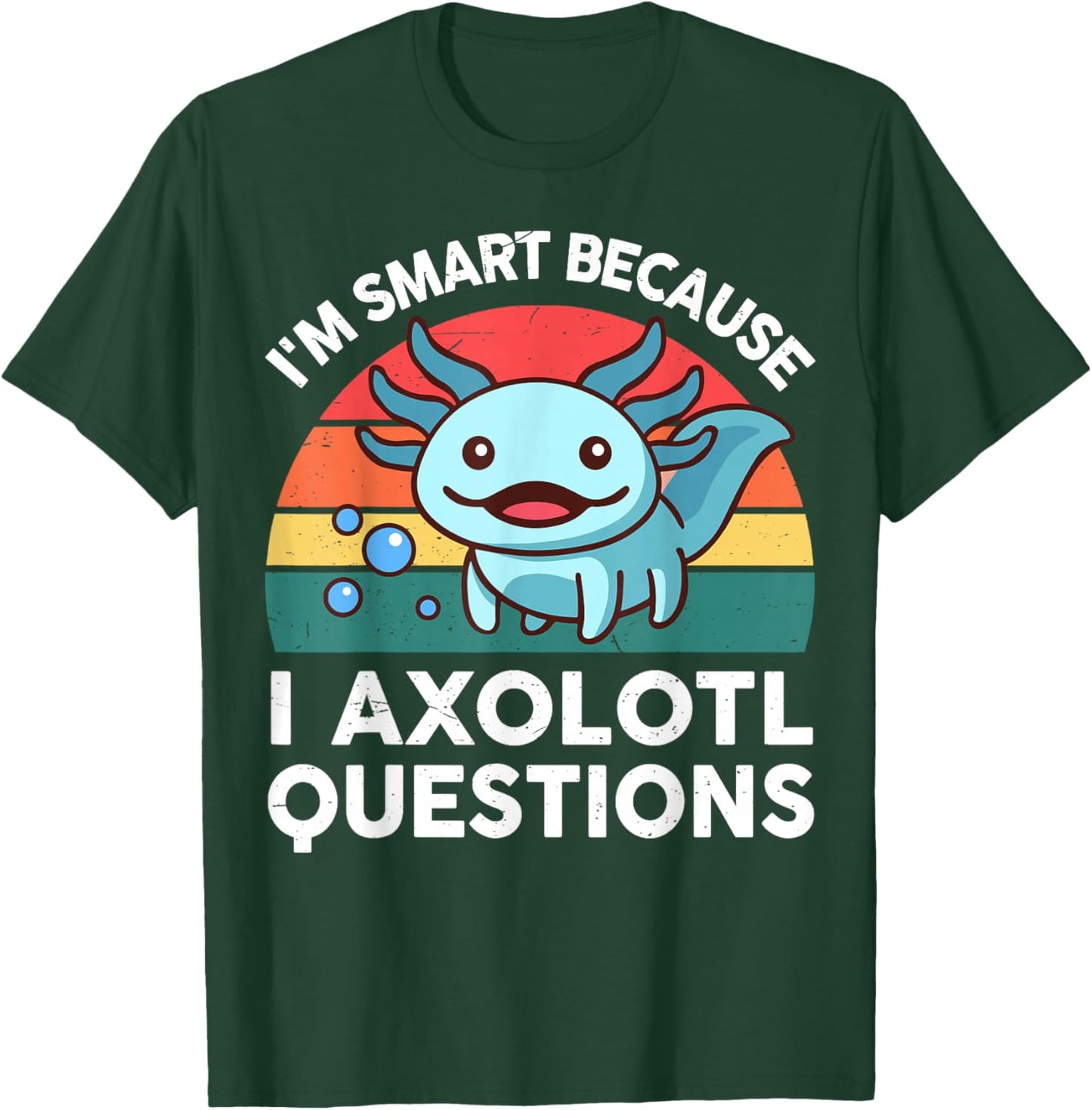 I'm Smart Because I Axolotl Questions Shirt Kids Salamander T-Shirt - T-Shirt | Forest