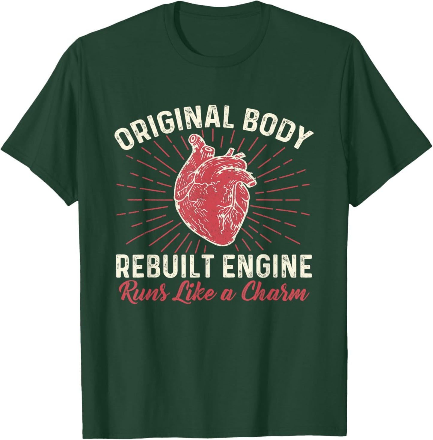 Original Body Rebuilt Engine Heart Attack Survivor Recovery Small T-Shirt - T-Shirt | Forest