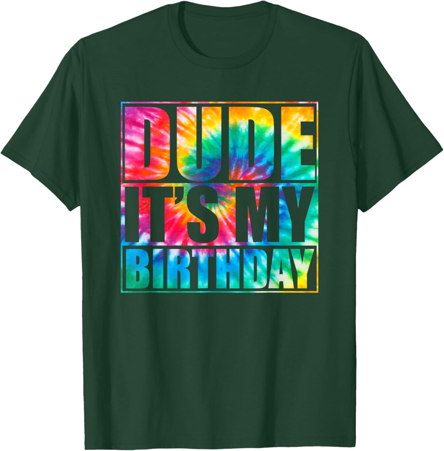 Tie Dye Dude its my birthday Matching family B-day party Boy T-Shirt - T-Shirt | Forest