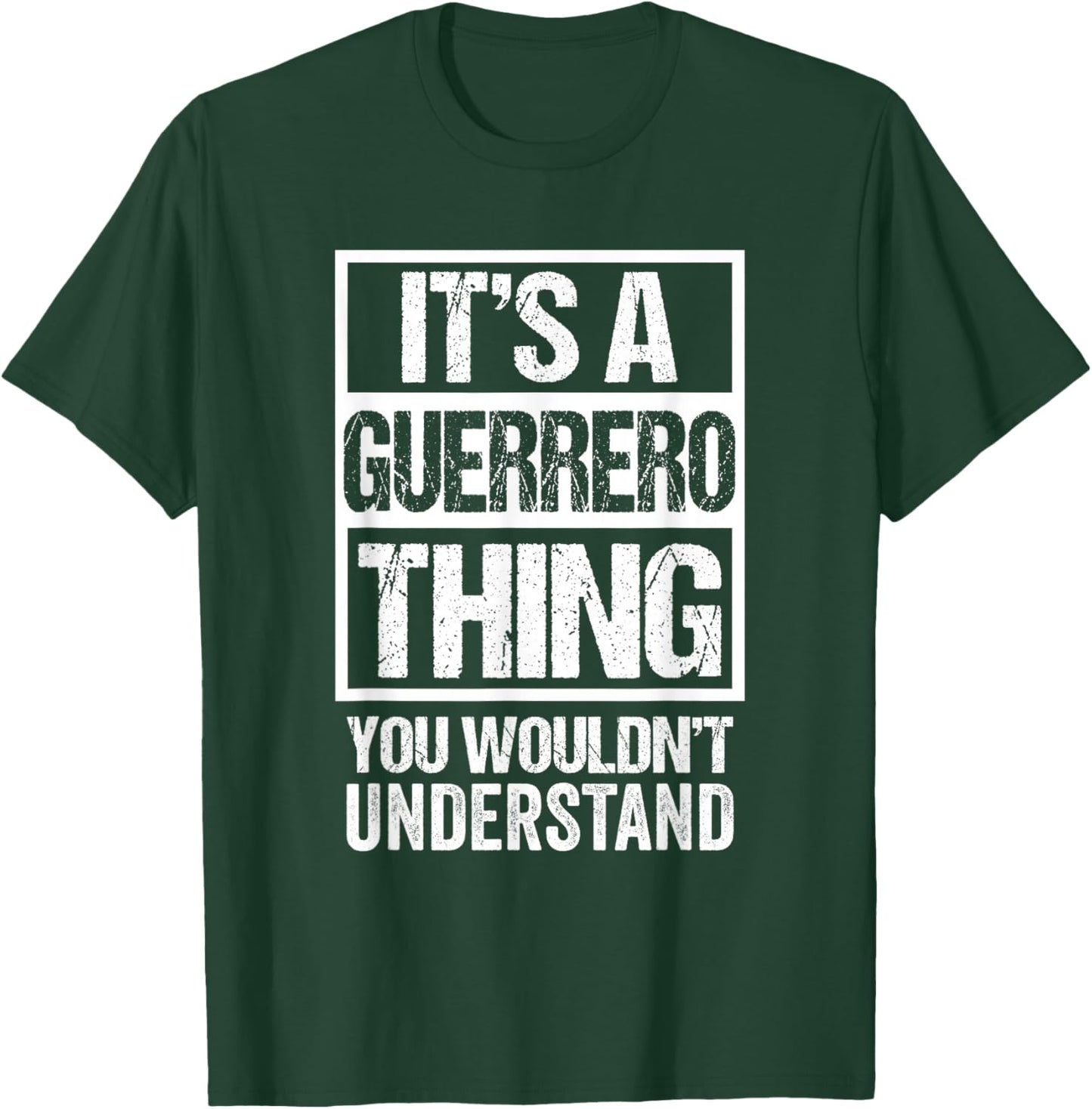 It's A Guerrero Thing You Wouldn't Understand T-Shirt - T-Shirt | Forest