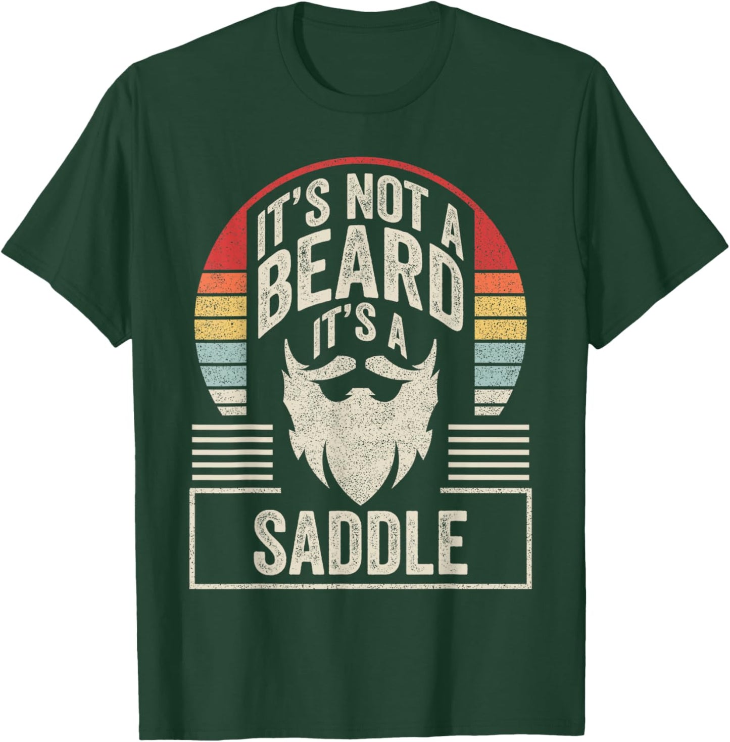 Retro Vintage It's Not A Beard It's A Saddle Funny T-Shirt - T-Shirt | Forest