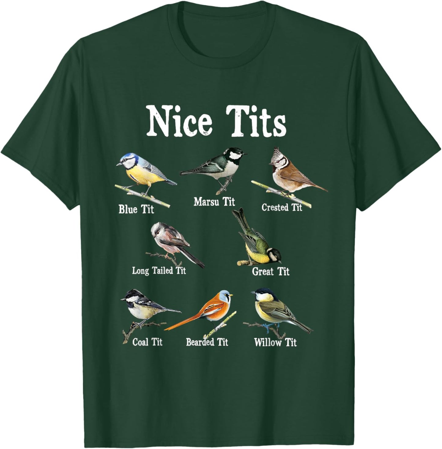 Nice Tits Bird Watching Funny Gifts Adults Men Birder Humor T-Shirt - T-Shirt | Forest