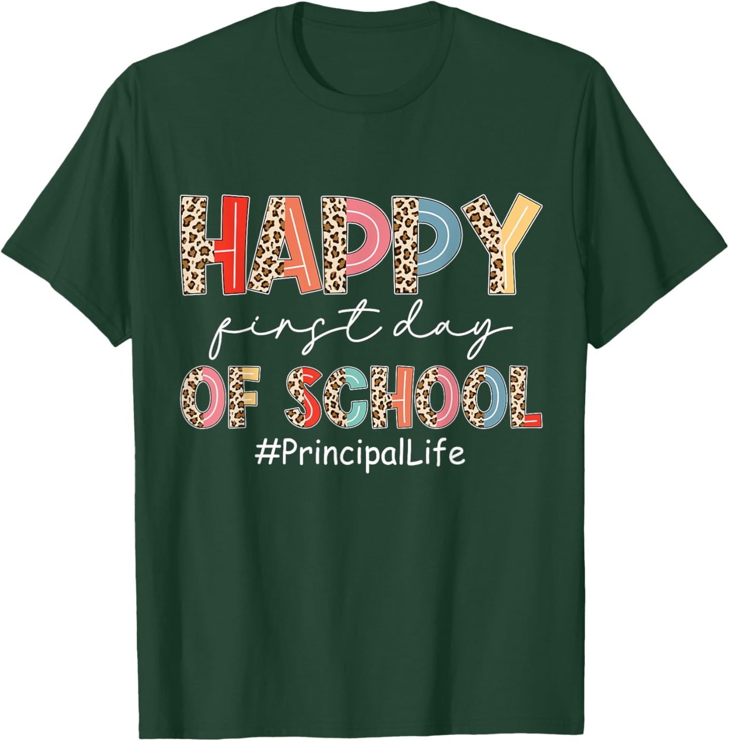 Boho Leopard Principal Life Happy First Day Of School T-Shirt - T-Shirt | Forest