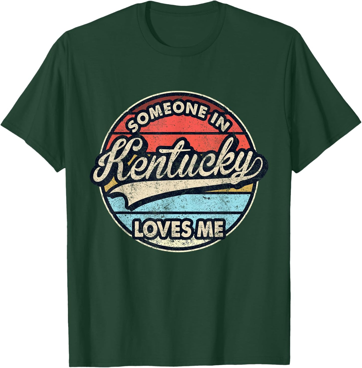 Someone in Kentucky Loves Me US State Cool Retro T-Shirt - T-Shirt | Forest