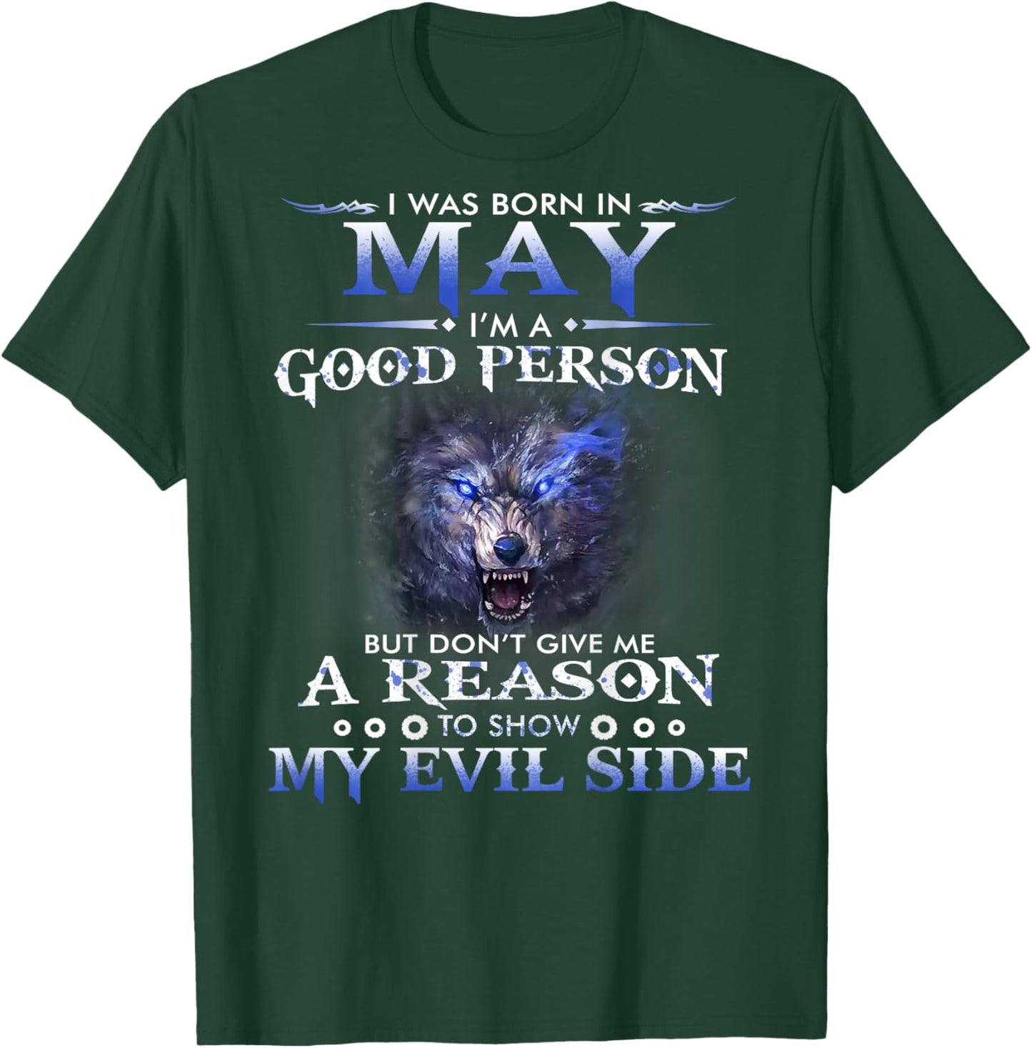 I was born in May I’m a good person T-Shirt - T-Shirt | Forest