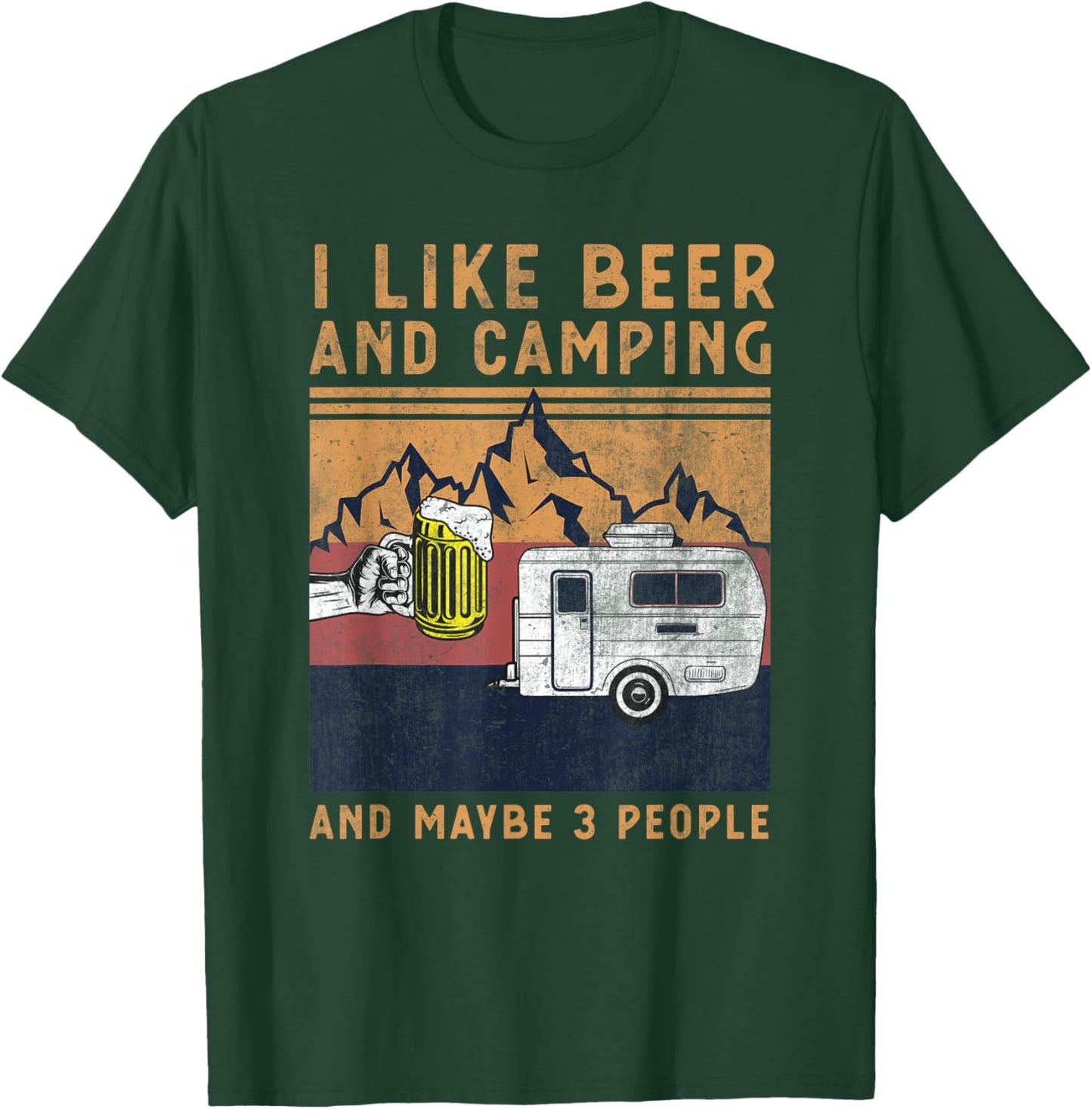 I Like Beer Camping And Maybe 3 People - Funny Camper Design T-Shirt - T-Shirt | Forest