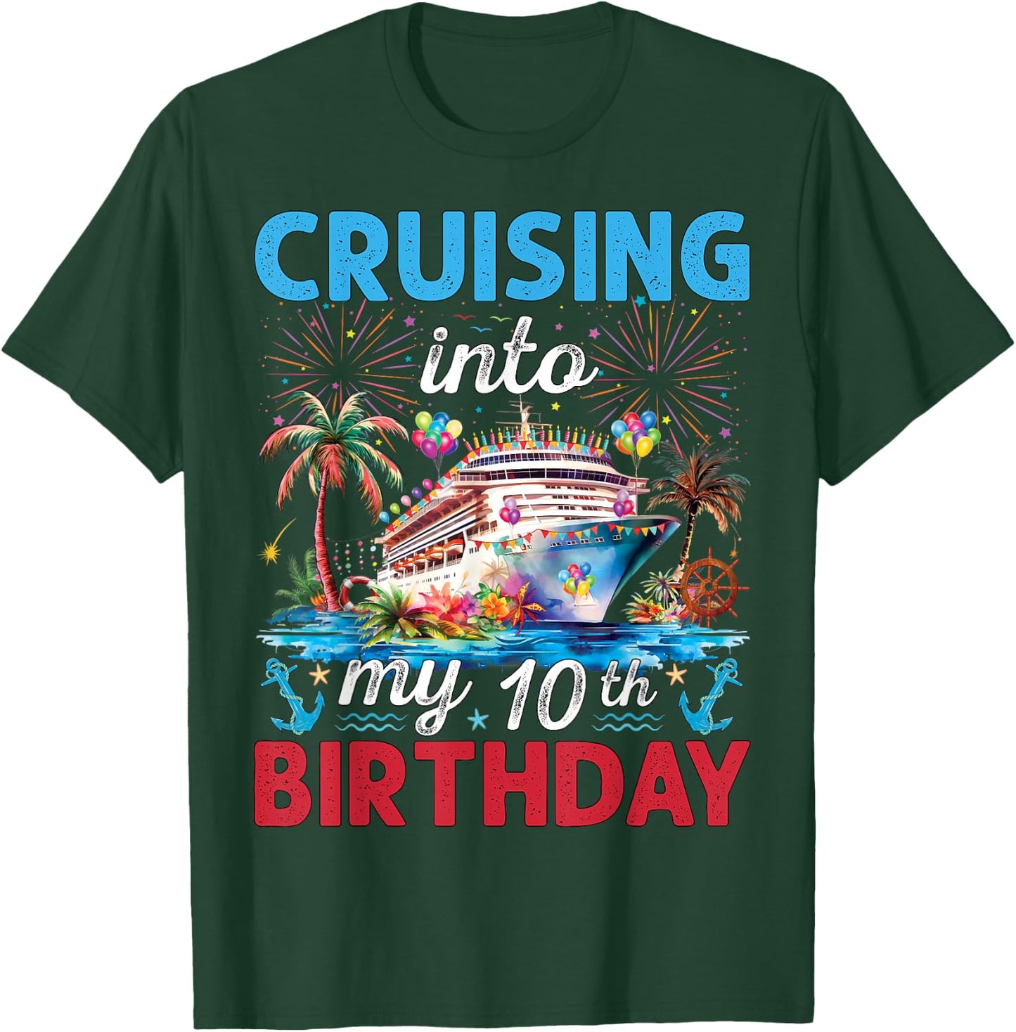 10th Birthday Cruise My 10 Year Old Cruising Into Birthday T-Shirt - T-Shirt | Forest
