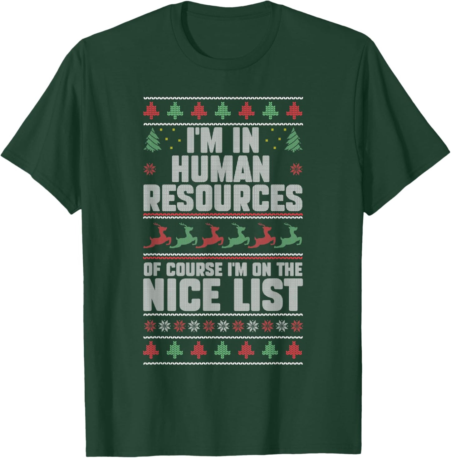I'm In Human Resource Of Course I'm On The Nice List HR Fan T-Shirt - T-Shirt | Forest