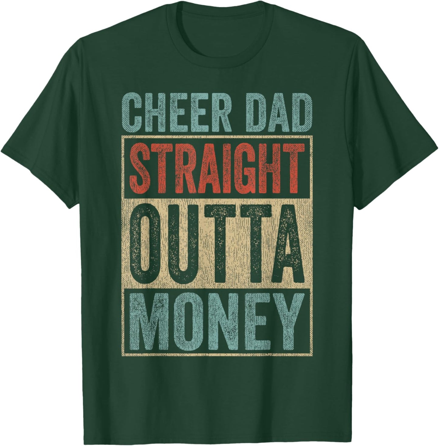 Vintage Retro Cheer Dad Outfit Straight Outta Money T-Shirt - T-Shirt | Forest