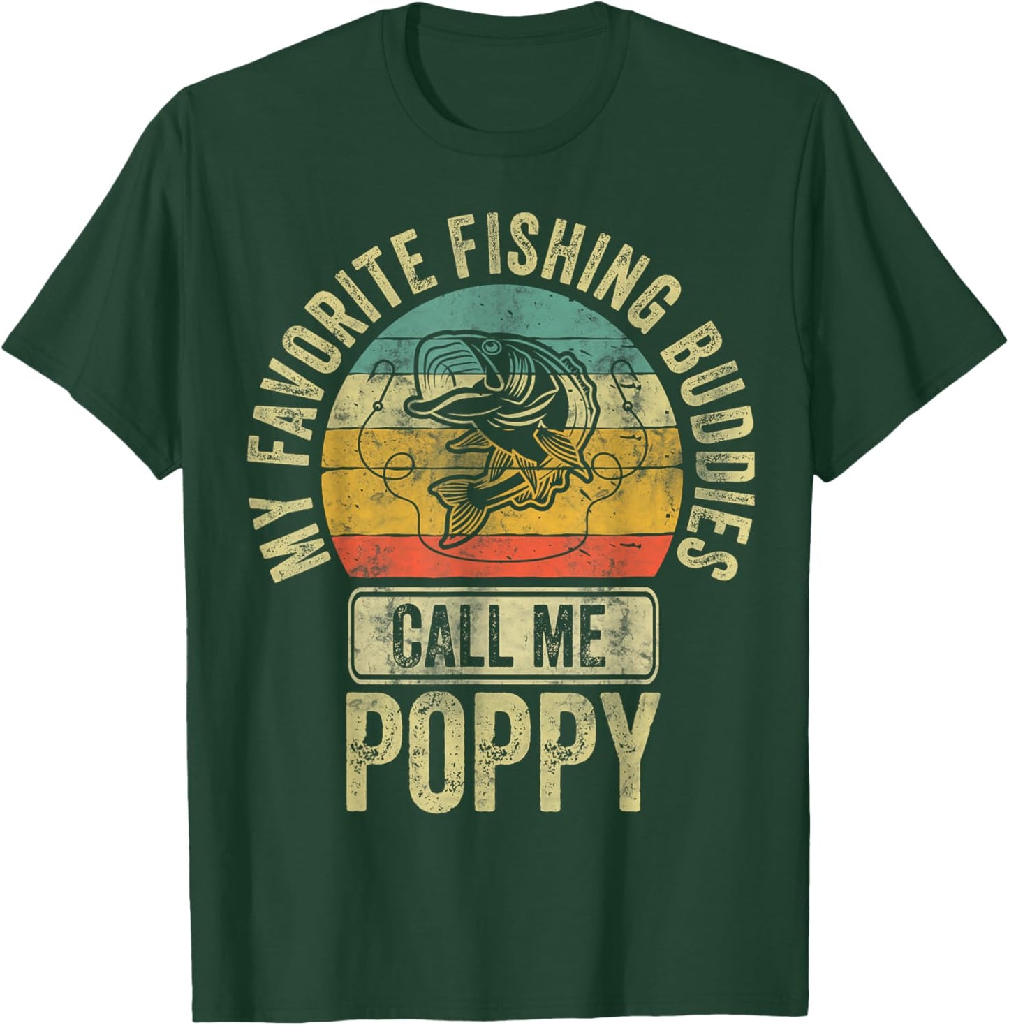 My Favorite Fishing Buddies Call Me Poppy Shirt Fisherman T-Shirt - T-Shirt | Forest