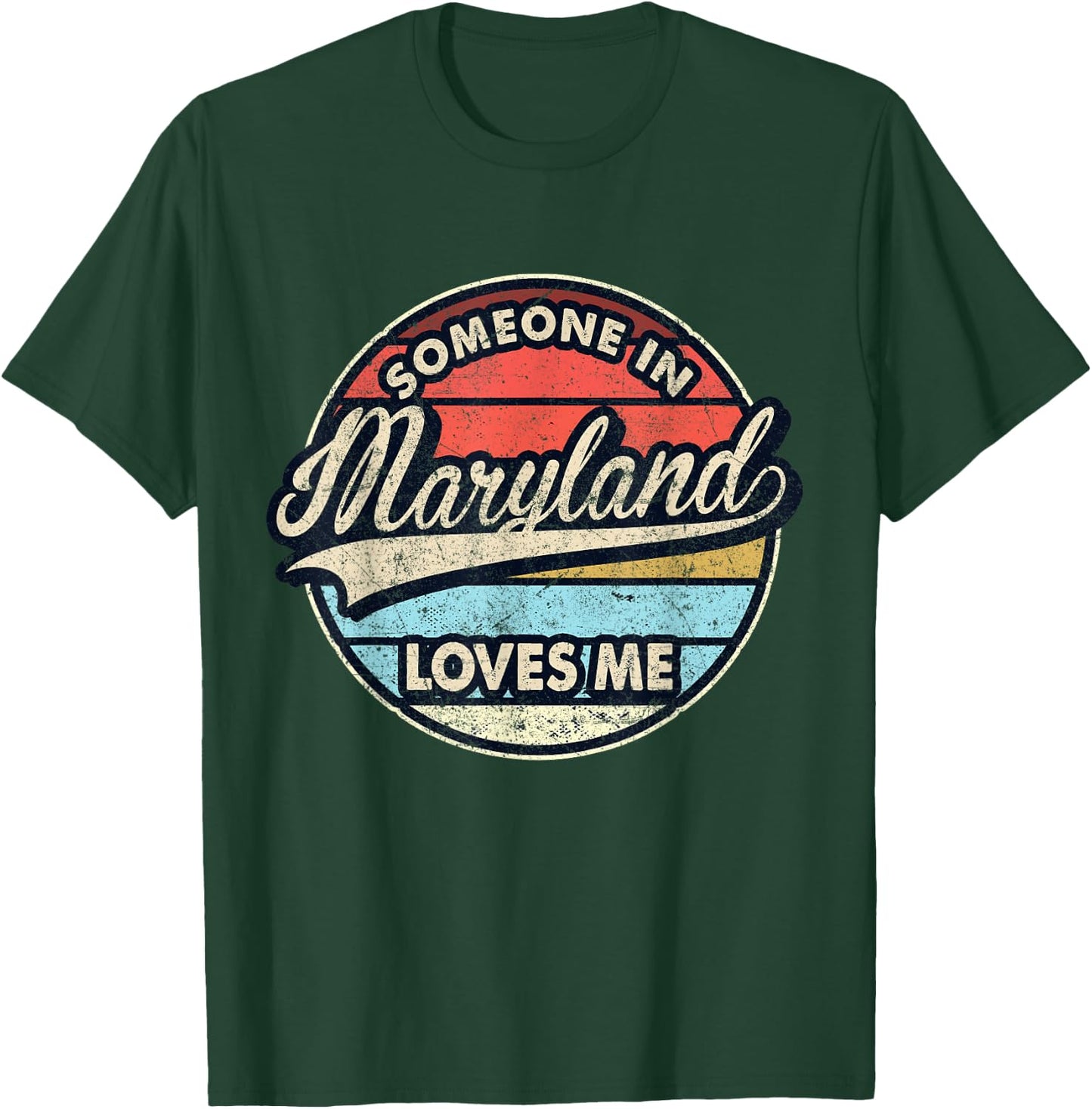 Someone In Maryland Loves Me US State Cool Retro T-Shirt - T-Shirt | Forest