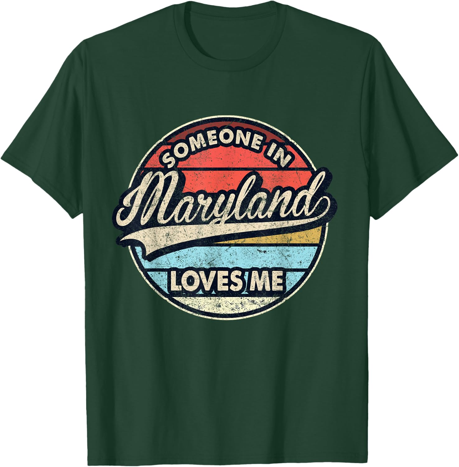 Someone In Maryland Loves Me US State Cool Retro T-Shirt - T-Shirt | Forest