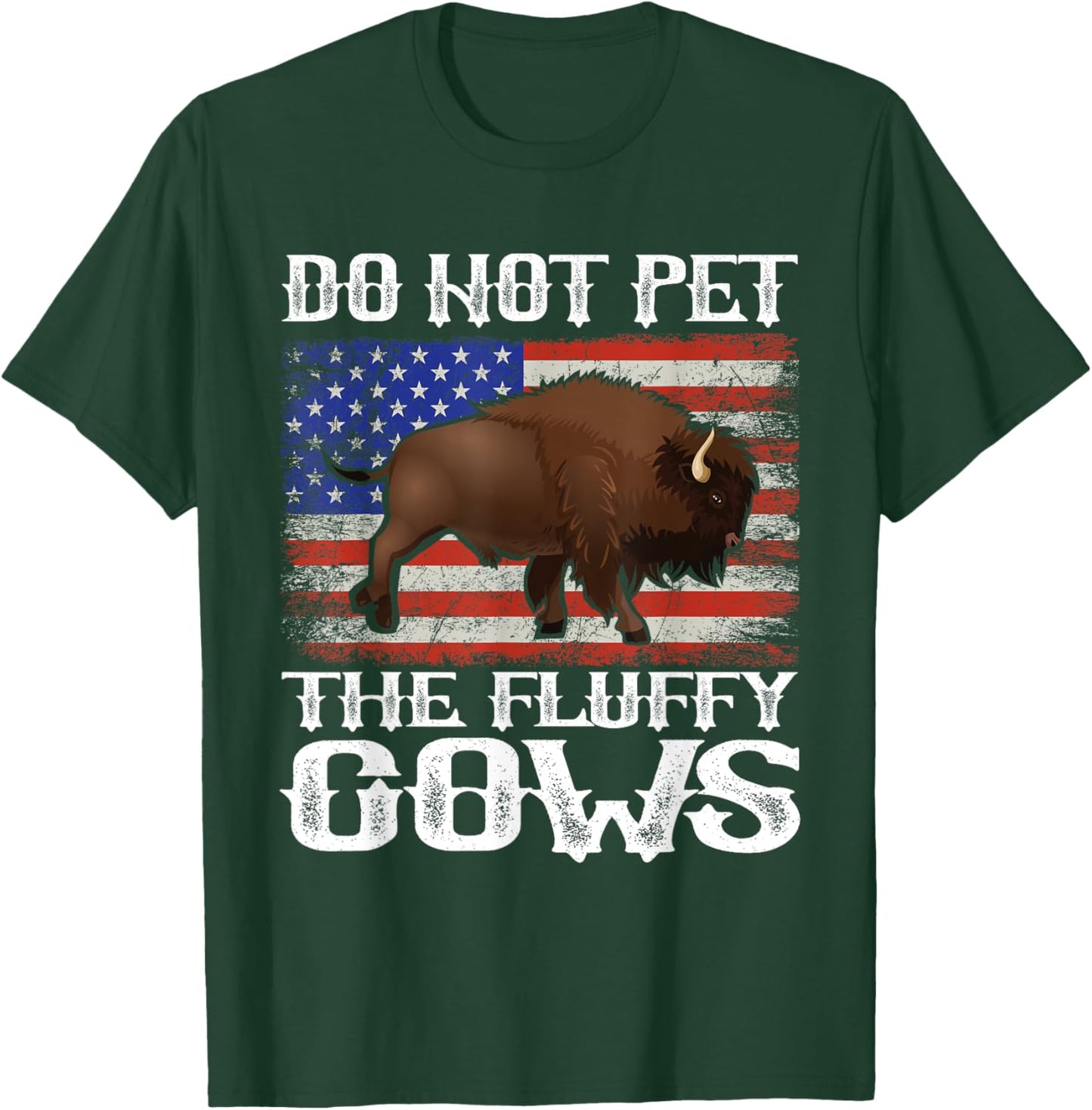 Funny American Flag Bison Do Not Pet the Fluffy Cows Buffalo T-Shirt - T-Shirt | Forest