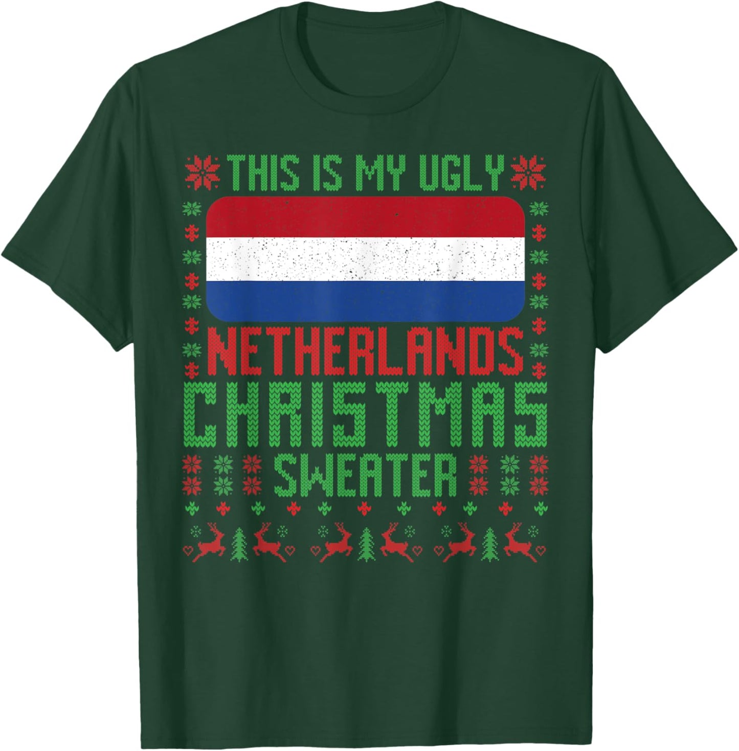 Netherlands Ugly Christmas Sweater Netherlands Flag Dutch T-Shirt - T-Shirt | Forest